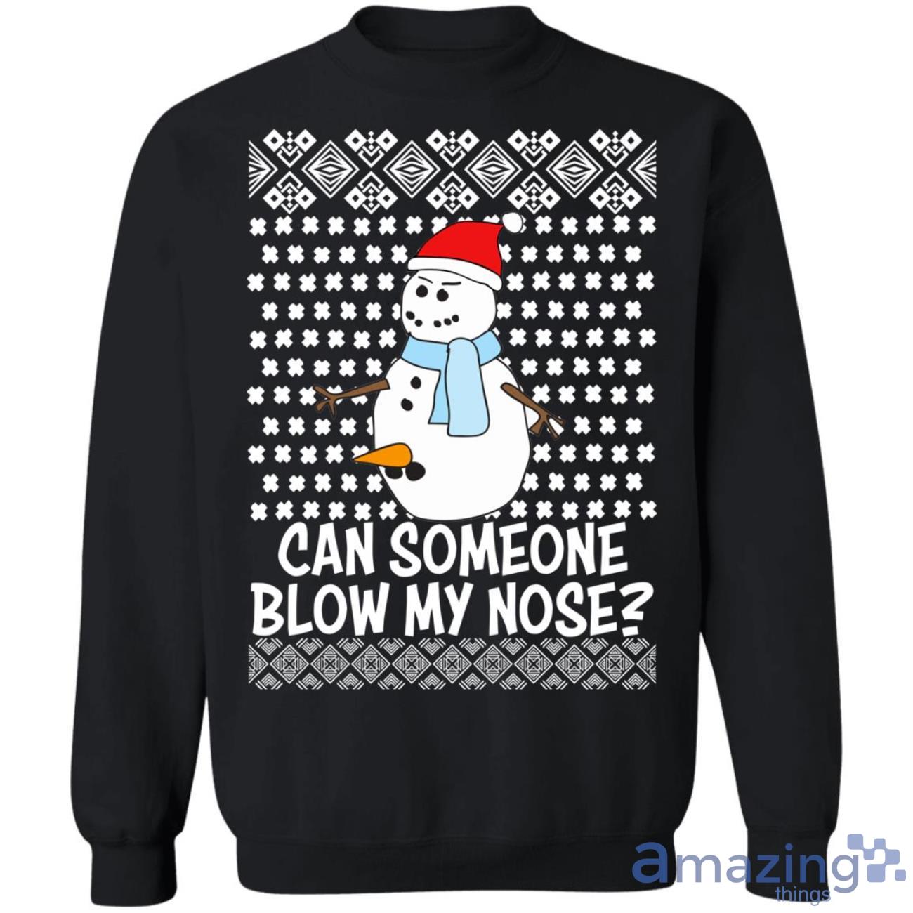 Can Someone Blow My Nose Rude Snowman Offensive Adult Humour Christmas Sweatshirt Product Photo 1