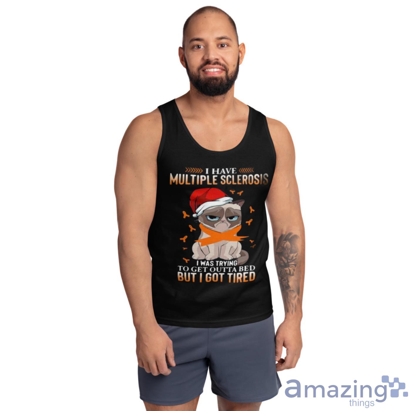 Cat Grumpy I Have Multiple Sclerosis I Was Trying To Get Outta Bed But I Got Tired Christmas Shirt image Cat Grumpy I Have Multiple Sclerosis I Was Trying To Get Outta Bed But I Got Tired Christmas Shirt - Ultra Cotton Tank Top
