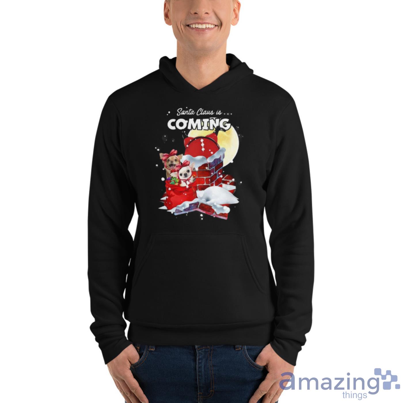 Chihuahua Santa Is Coming Gift For You Christmas Shirt image Chihuahua Santa Is Coming Gift For You Christmas Shirt - Unisex Fleece Pullover Hoodie