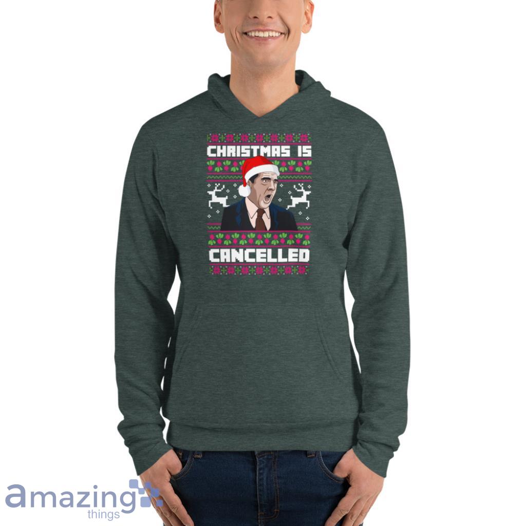 Christmas Is Cancelled Michael Scott Office Christmas Shirt image Christmas Is Cancelled Michael Scott Office Christmas Shirt - Unisex Fleece Pullover Hoodie-1