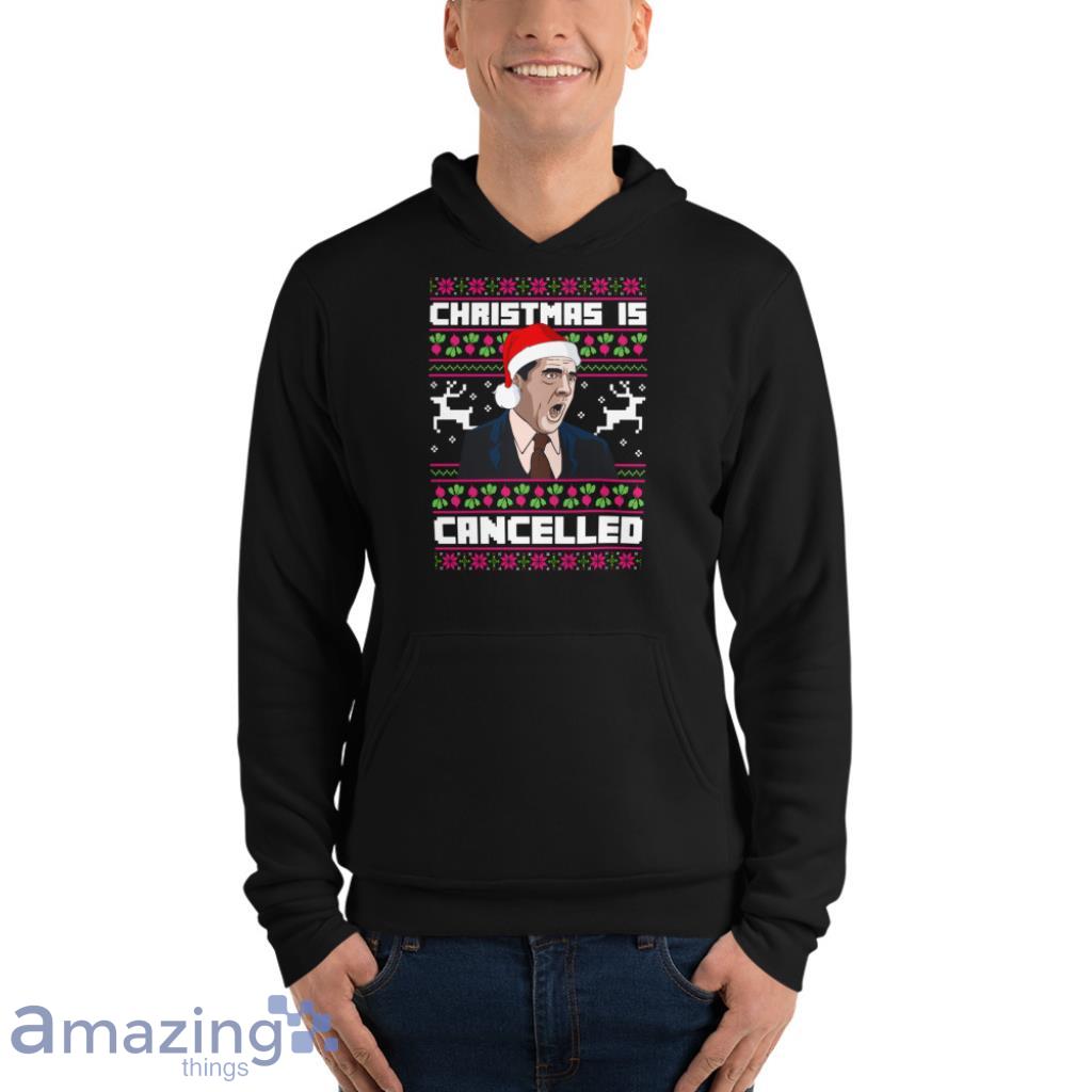 Christmas Is Cancelled Michael Scott Office Christmas Shirt image Christmas Is Cancelled Michael Scott Office Christmas Shirt - Unisex Fleece Pullover Hoodie