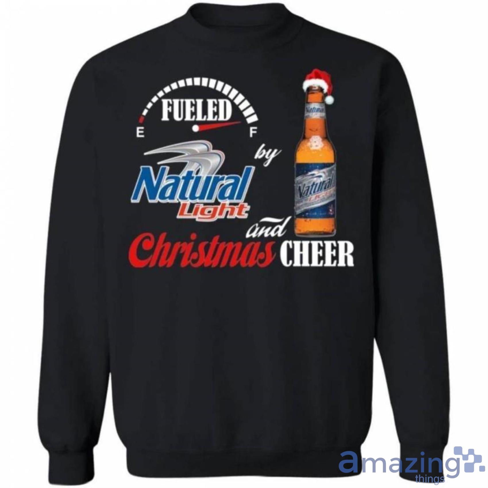 Christmas Sweater Fueled By Natural Light And Christmas Cheer Beer Christmas Sweatshirt Best Xmas Gifts Product Photo 1