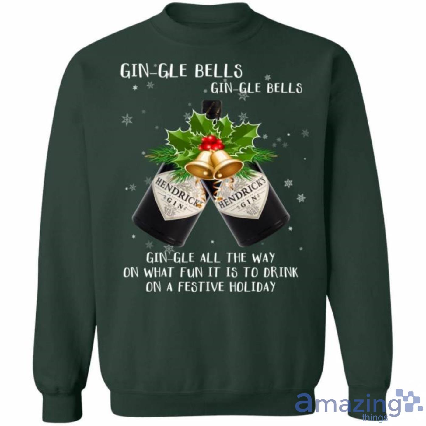Christmas Sweater Gingle Bells Hendrick' Xmas Gin Bells Sweatshirt Best Gift For Xmas Product Photo 1