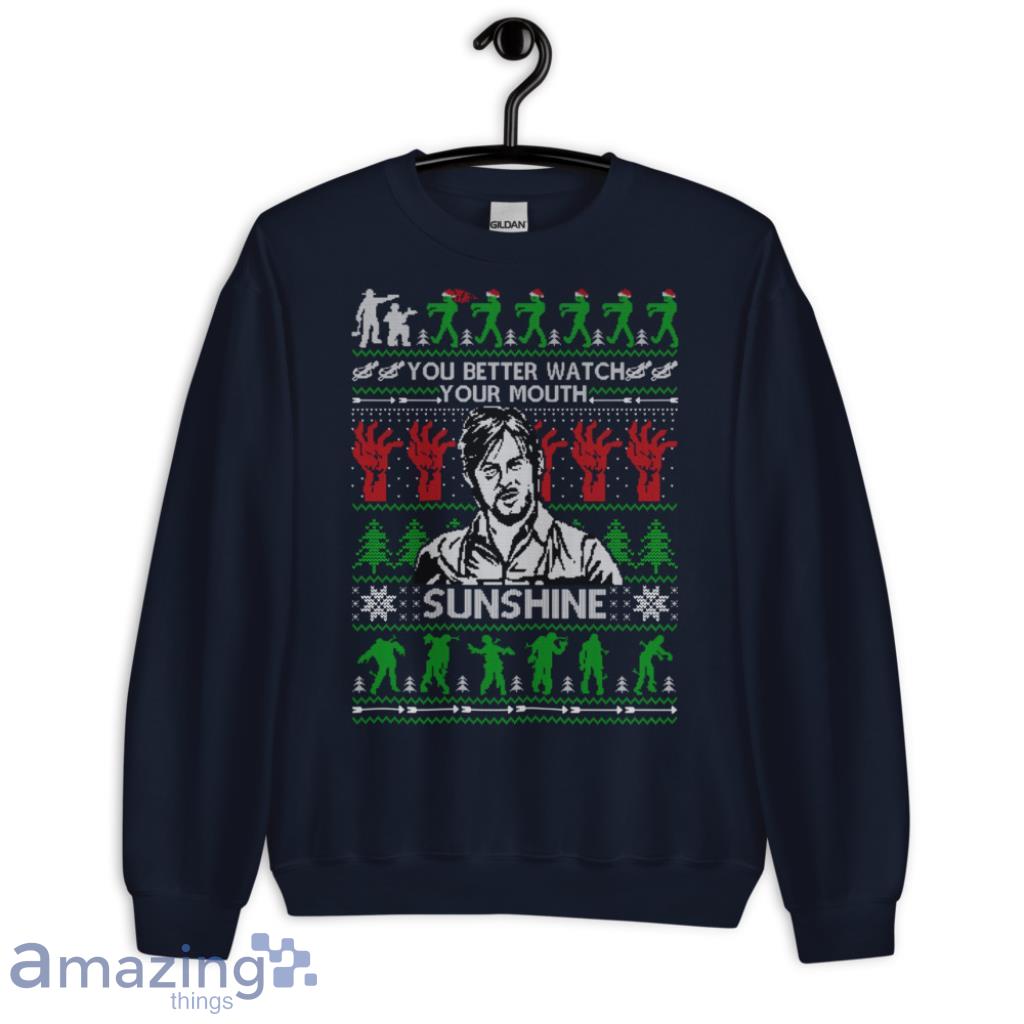 Daryl Dixon You Better Watch Your Mouth Sunshine Ugly Christmas Sweater - G185 Crewneck Sweatshirt-1