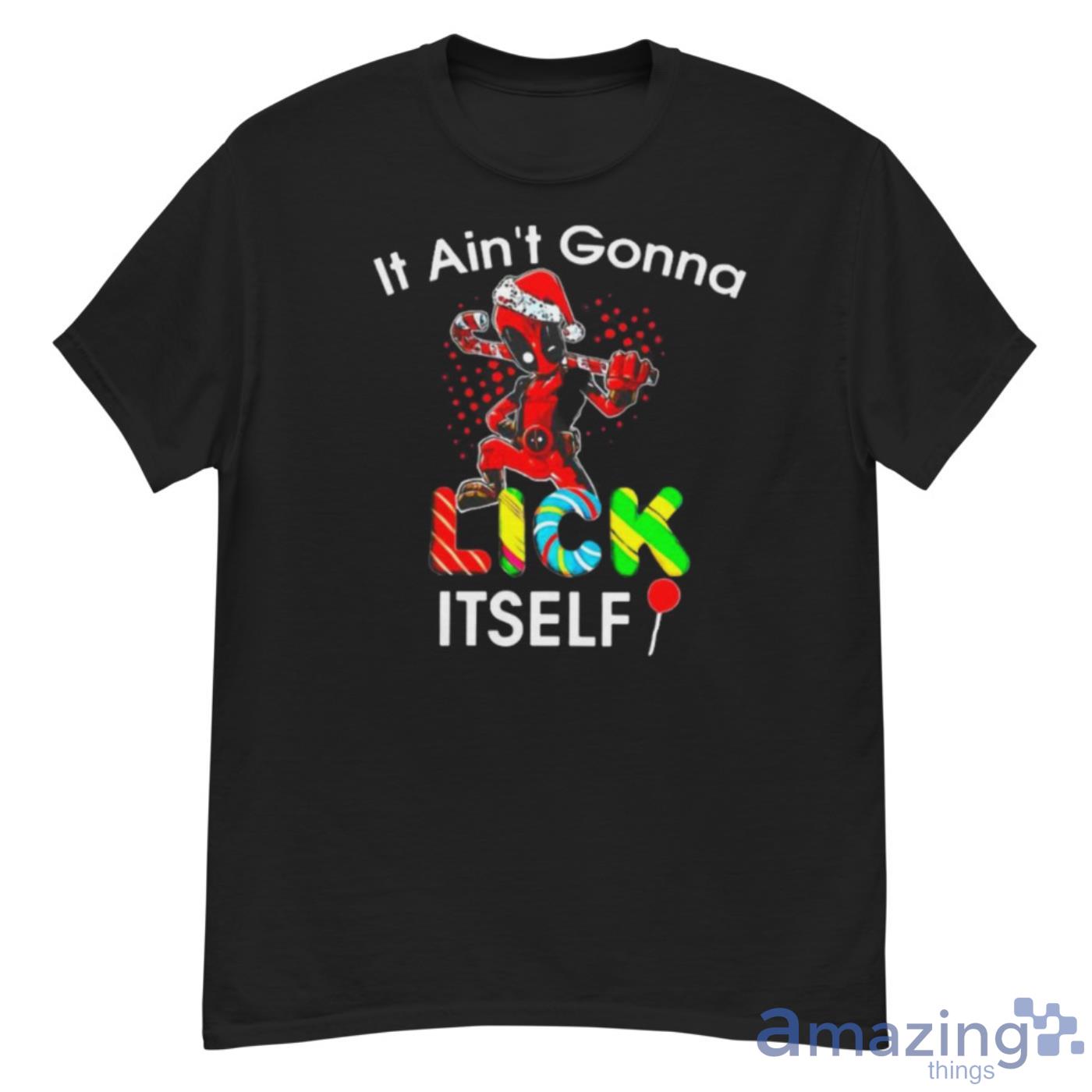 Deadpool It Ain’t Gonna Lick Itself Christmas Shirt - G500 Men’s Classic T-Shirt