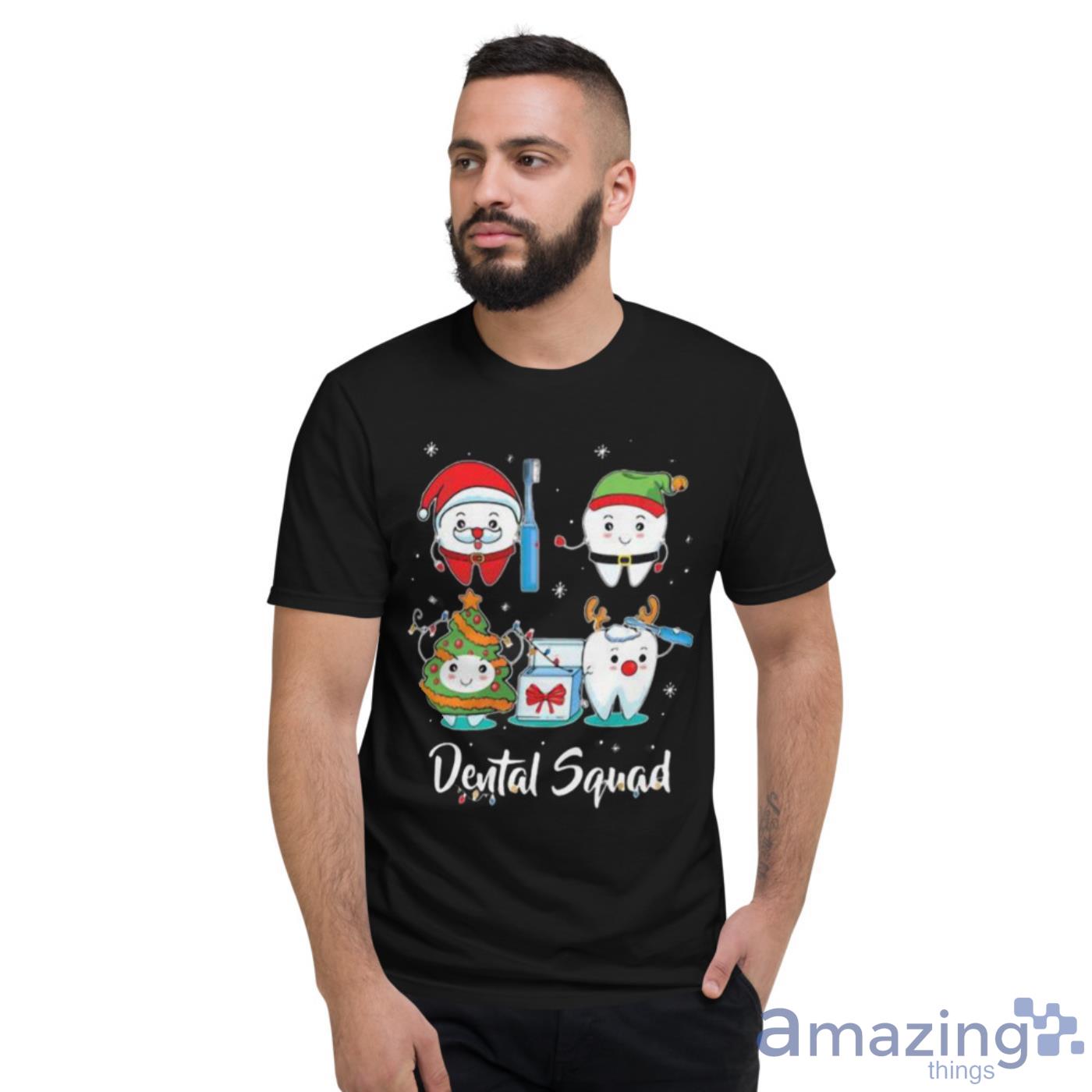 Dental Squad Tooth Dental Assistant Christmas Shirt image Dental Squad Tooth Dental Assistant Christmas Shirt - Short Sleeve T-Shirt