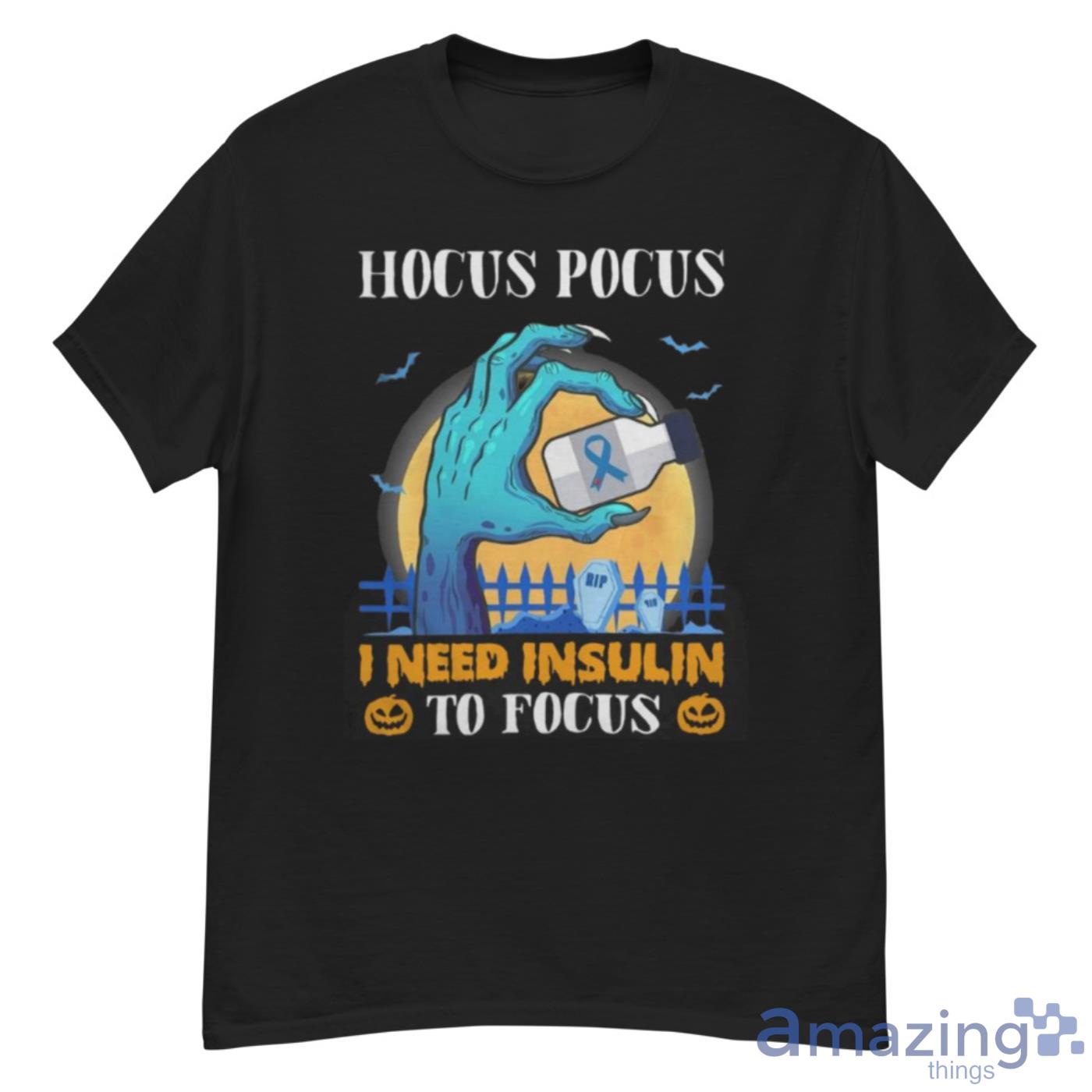 Diabetes Hocus Pocus I Need Insulin To Focus Halloween Shirt - G500 Men’s Classic T-Shirt