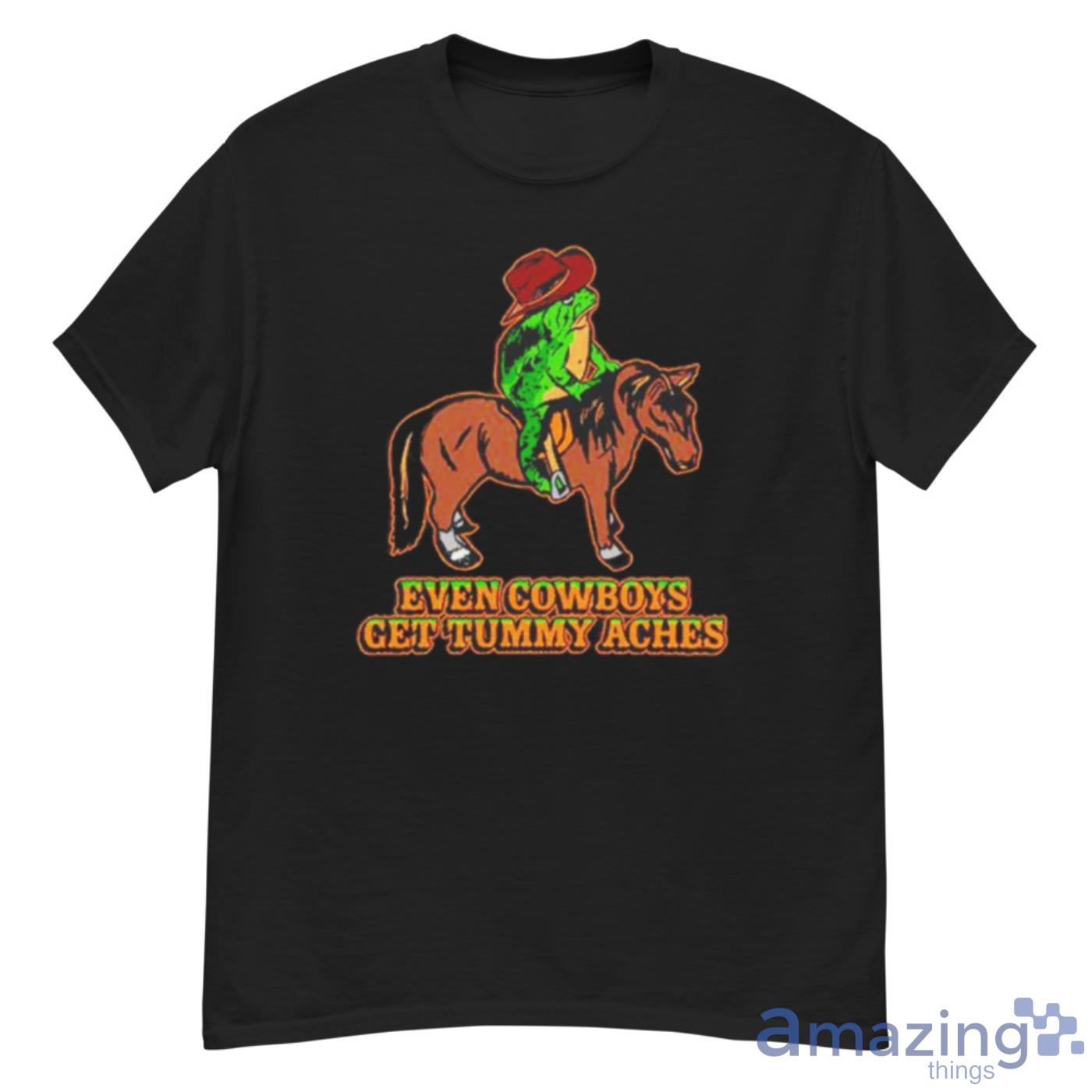 Even Cowboys Get Tummy Aches shirt - G500 Men’s Classic T-Shirt Even Cowboys Get Tummy Aches shirt - G500 Men’s Classic T-Shirt