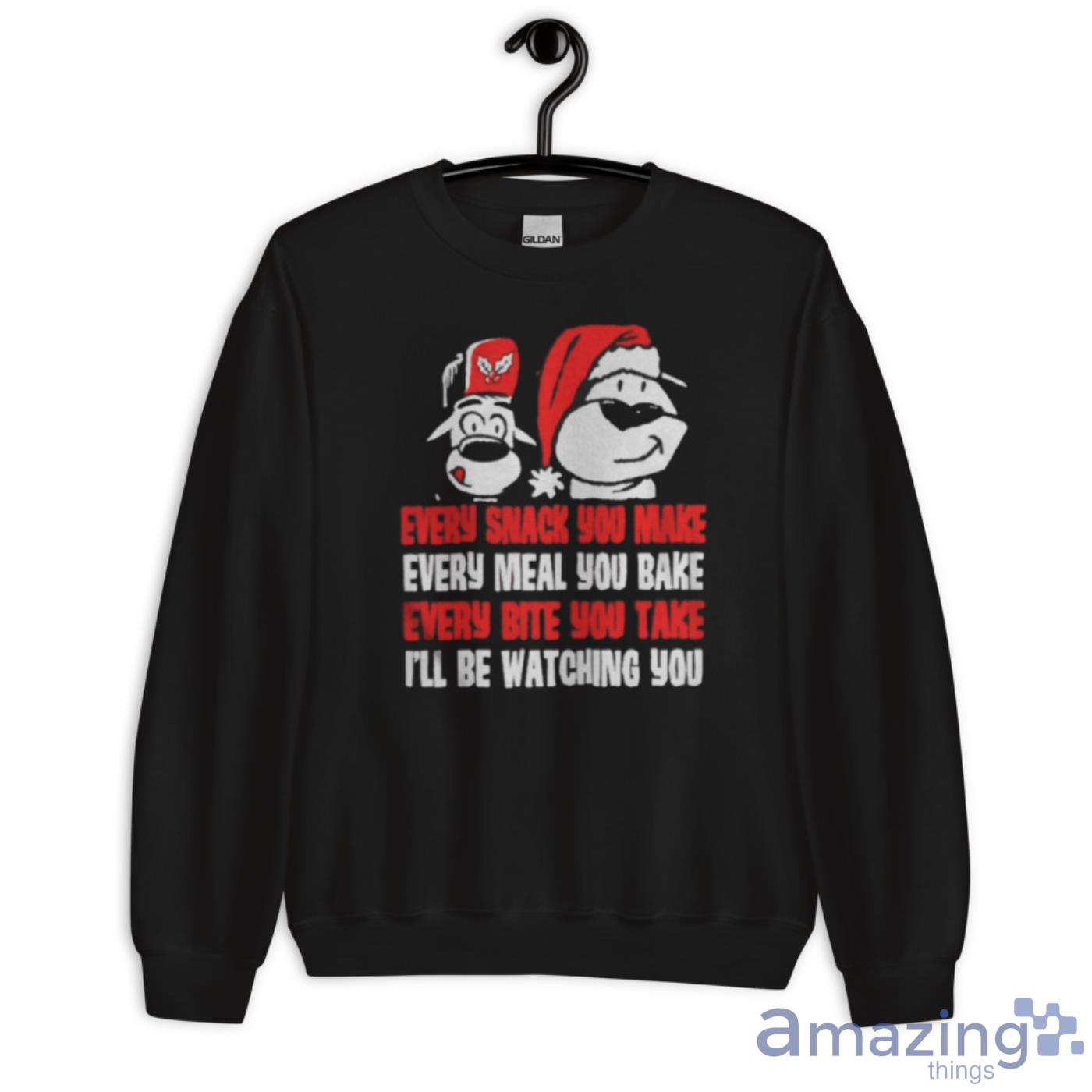 Every snack you make Christmas shirt image Every snack you make Christmas shirt - Unisex Crewneck Sweatshirt