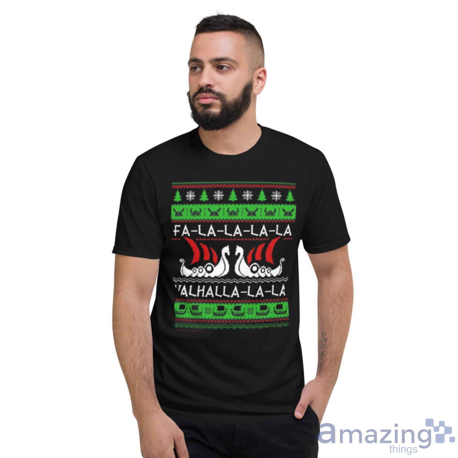 Fa – La – La Valhalla Christmas Shirt image Fa – La – La Valhalla Christmas Shirt - Short Sleeve T-Shirt