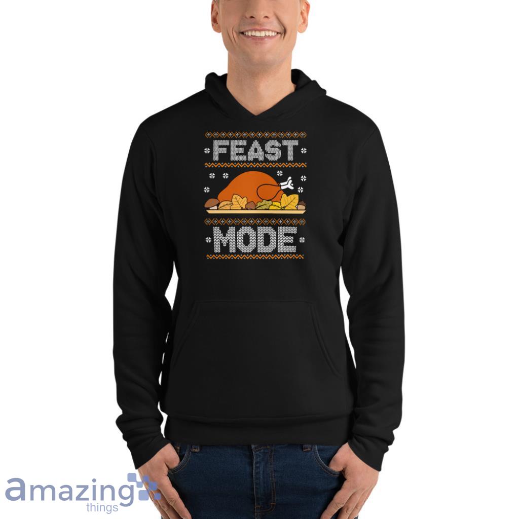 Feast Mode Thanksgiving Christmas Sweatshirt image Feast Mode Thanksgiving Christmas Sweatshirt - Unisex Fleece Pullover Hoodie