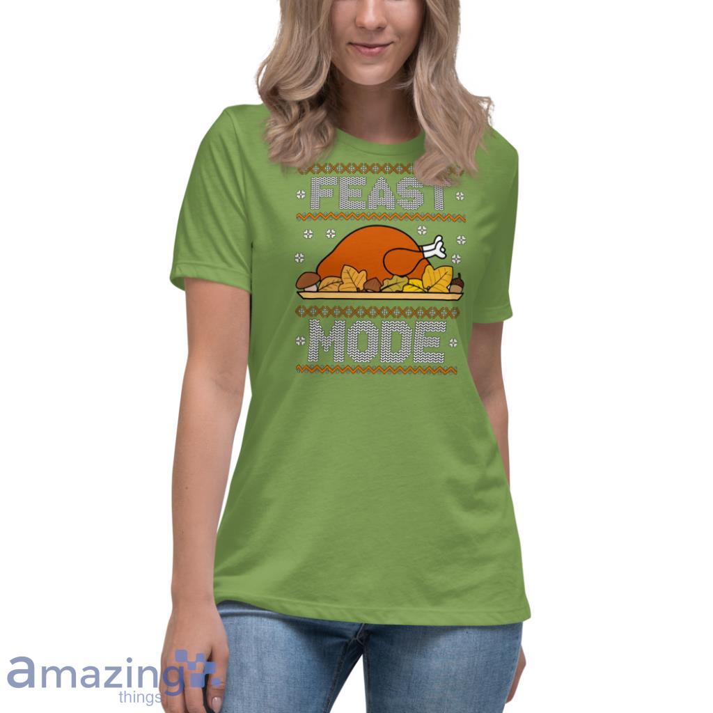 Feast Mode Thanksgiving Christmas Sweatshirt image Feast Mode Thanksgiving Christmas Sweatshirt - Womens Relaxed Short Sleeve Jersey Tee-1