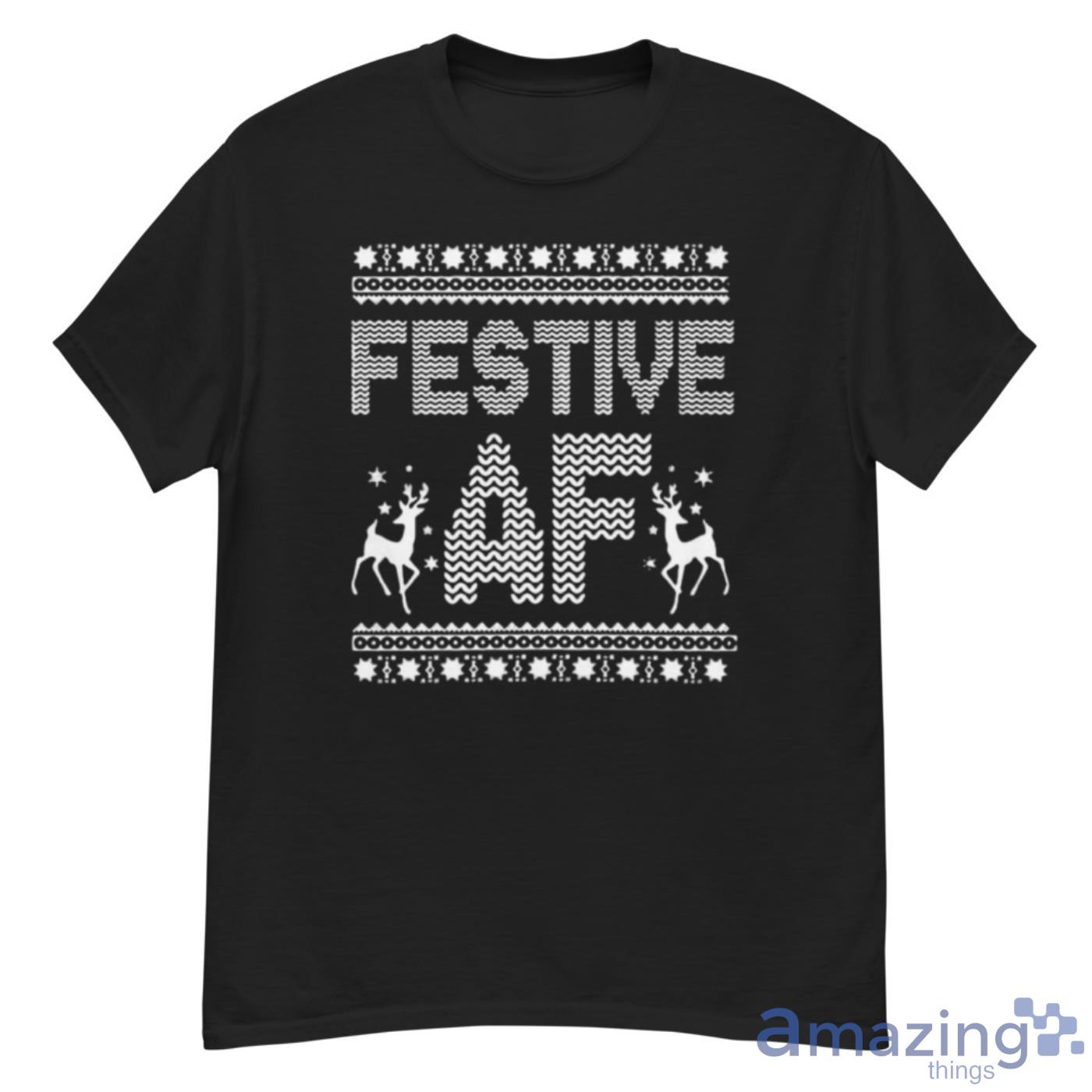 Festive Af Christmas Shirt - G500 Men’s Classic T-Shirt