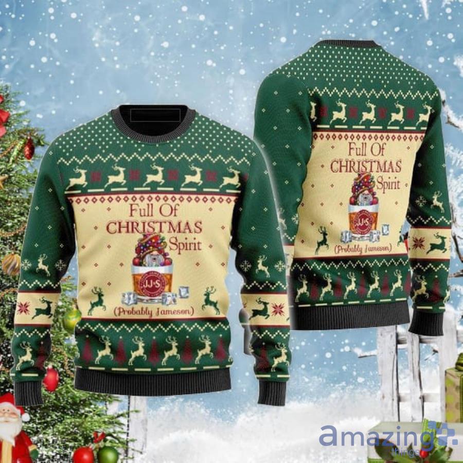 Full Of Spirit Probably JamesonChristmas Gift Ugly Sweater Product Photo 1