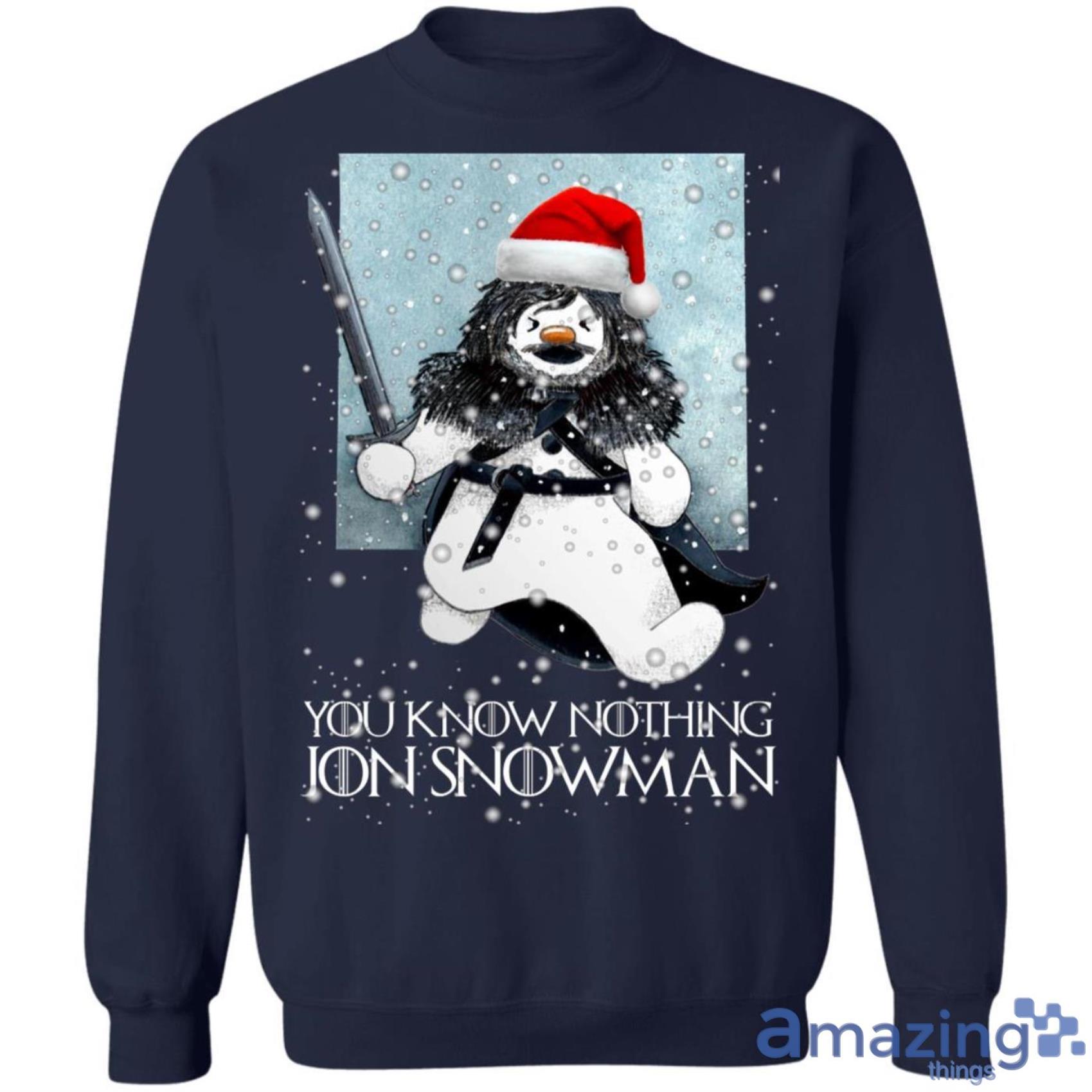 Game of Thrones Christmas You Know Nothing Jon Snowman GOT Funny Sweatshirt image Game of Thrones Christmas You Know Nothing Jon Snowman GOT Funny Sweatshirt Product Photo 3