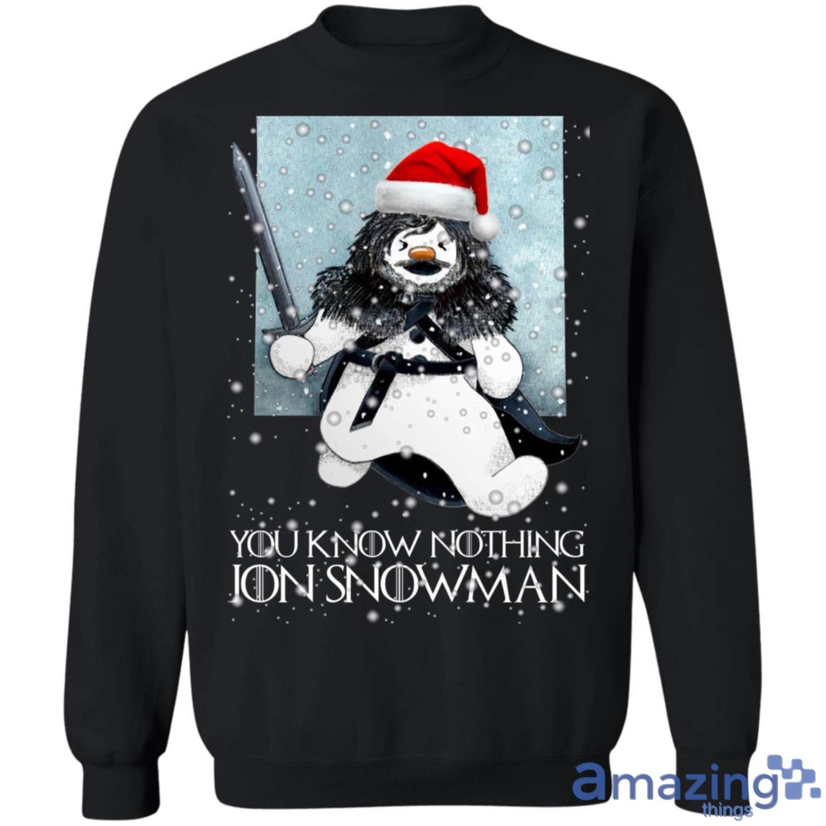 Game of Thrones Christmas You Know Nothing Jon Snowman GOT Funny Sweatshirt Product Photo 1 Game of Thrones Christmas You Know Nothing Jon Snowman GOT Funny Sweatshirt Product Photo 1