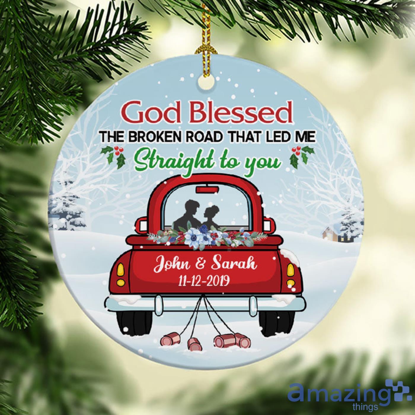 God Blessed The Broken Road Custom Name Christmas Ceramic Ornament Product Photo 1