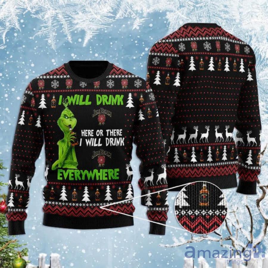 Grinch I Will Drink Jim Beam Everywhere Christmas Gift Christmas Ugly Sweater Product Photo 1