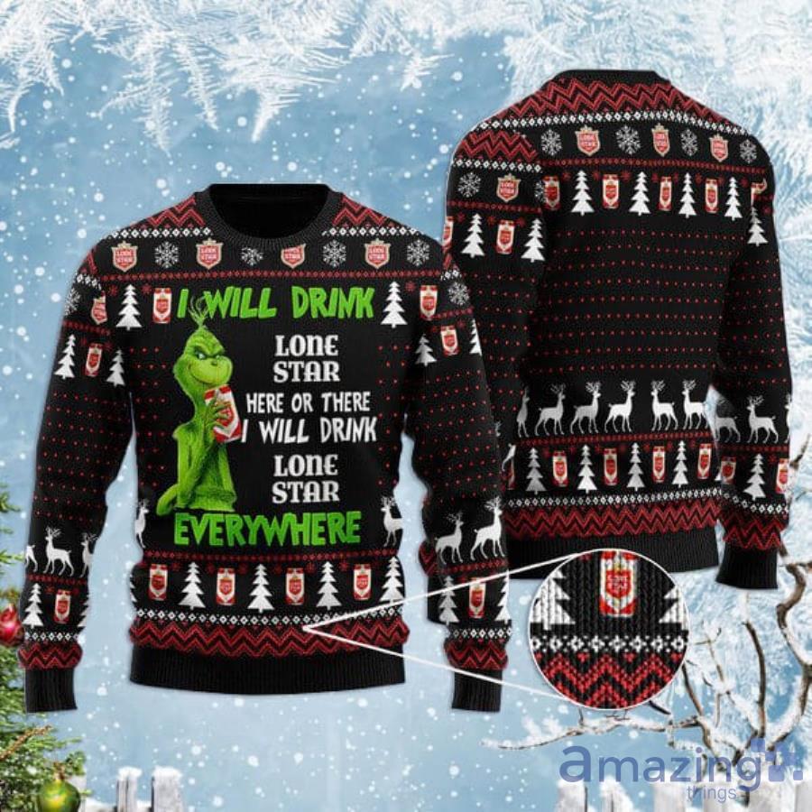 Grinch I Will Drink Lone Star Everywhere Christmas Gift Christmas Ugly Sweater Product Photo 1