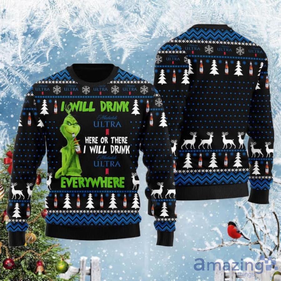 Grinch I Will Drink Michelob Ultra Everywhere Christmas Gift Christmas Ugly Sweater Product Photo 1