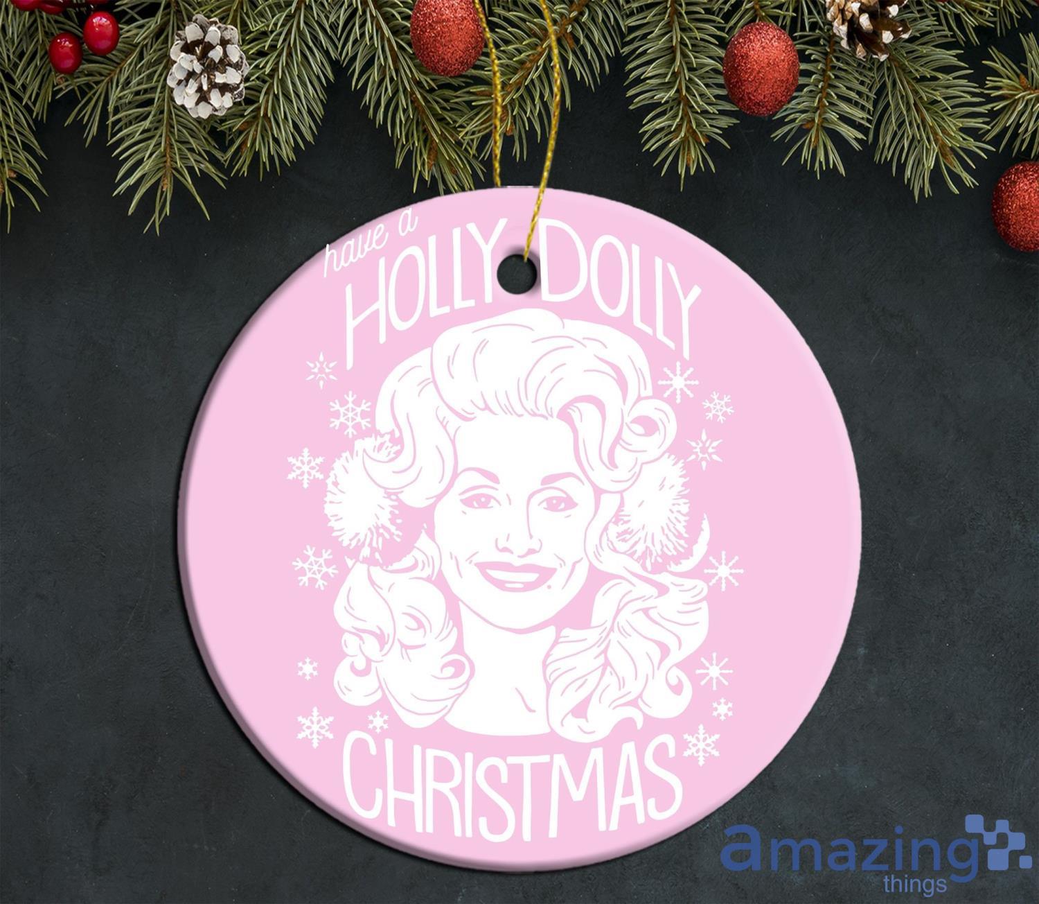 Have A Holly Dolly Christmas Ornament Christmas Ornament 2022 Holly Dolly Ornament Ornament Product Photo 1