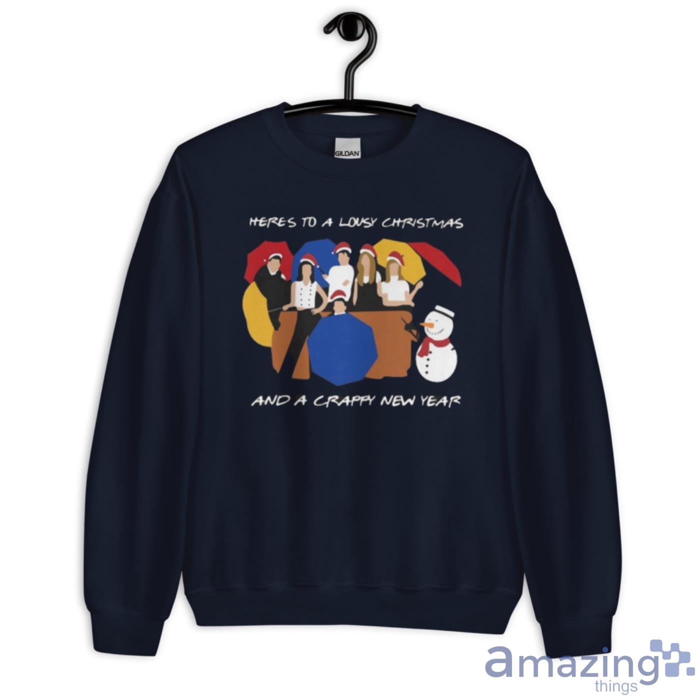 Here’s To A Lousy Christmas And A Crappy New Year Friends Christmas Shirt image Here’s To A Lousy Christmas And A Crappy New Year Friends Christmas Shirt - Unisex Crewneck Sweatshirt-1