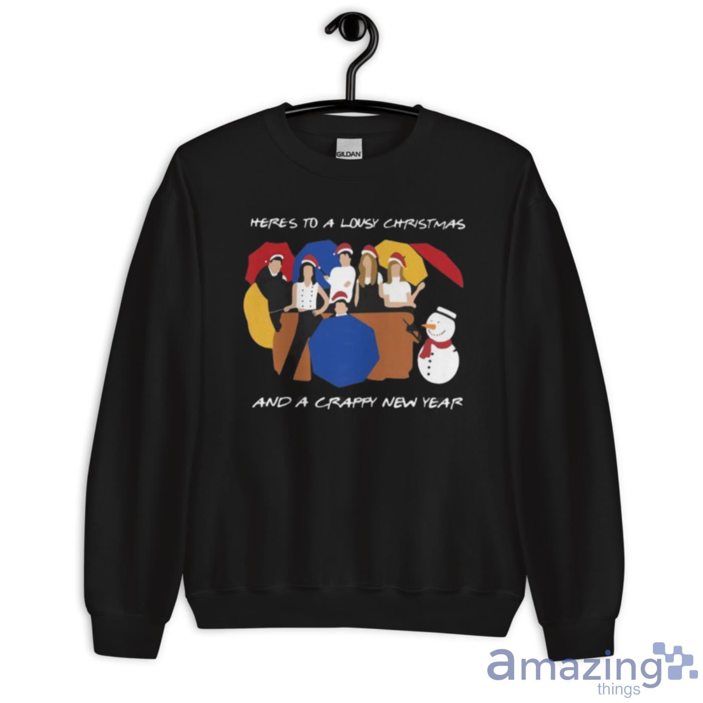 Here’s To A Lousy Christmas And A Crappy New Year Friends Christmas Shirt image Here’s To A Lousy Christmas And A Crappy New Year Friends Christmas Shirt - Unisex Crewneck Sweatshirt