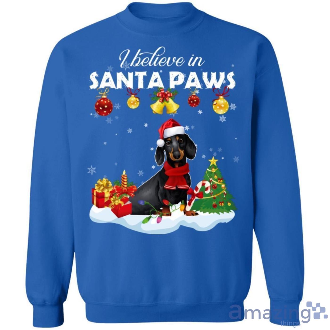 I Believe In Santa Paws Dachshund Dog Christmas Sweatshirt Lovely Gift For Xmas image I Believe In Santa Paws Dachshund Dog Christmas Sweatshirt Lovely Gift For Xmas Product Photo 2