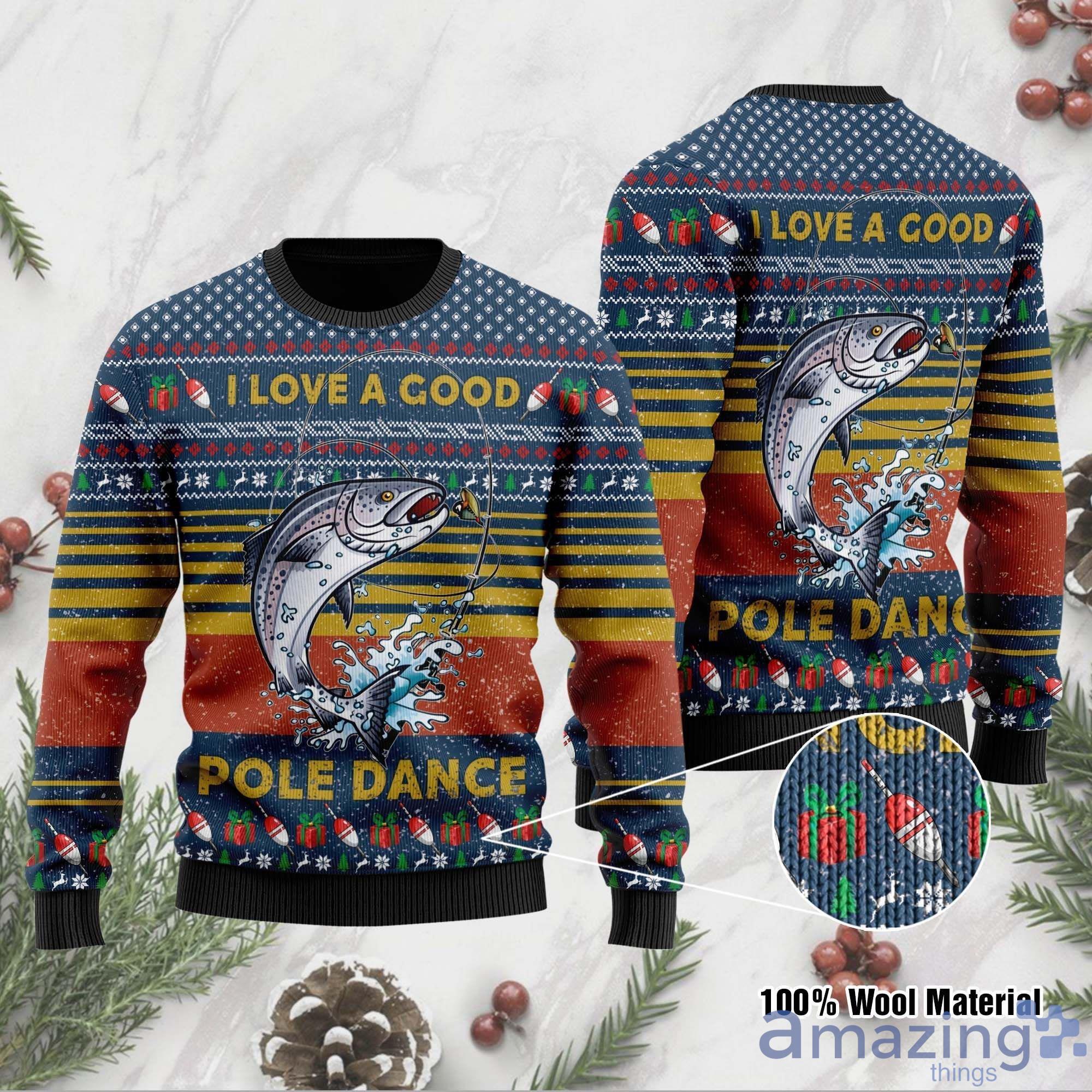 I Love A Good Pole Dance Fishing Ugly Christmas Sweater Product Photo 1