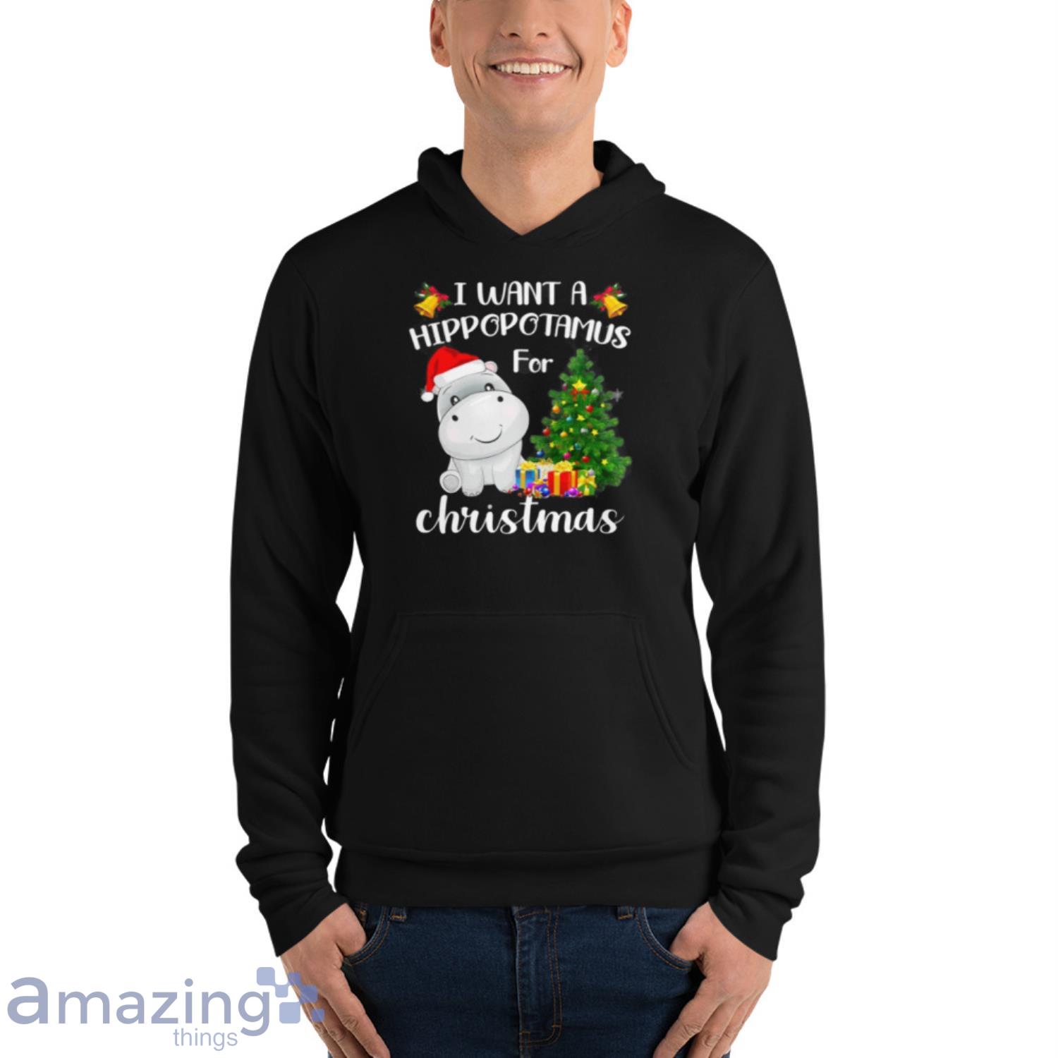 I Want A Hippopotamus For Christmas Hippo Clause Xmas Shirt image I Want A Hippopotamus For Christmas Hippo Clause Xmas Shirt - Unisex Fleece Pullover Hoodie