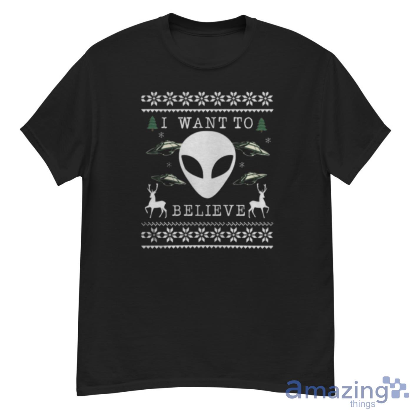 I want to believe Alien Ugly Christmas shirt - G500 Men’s Classic T-Shirt I want to believe Alien Ugly Christmas shirt - G500 Men’s Classic T-Shirt