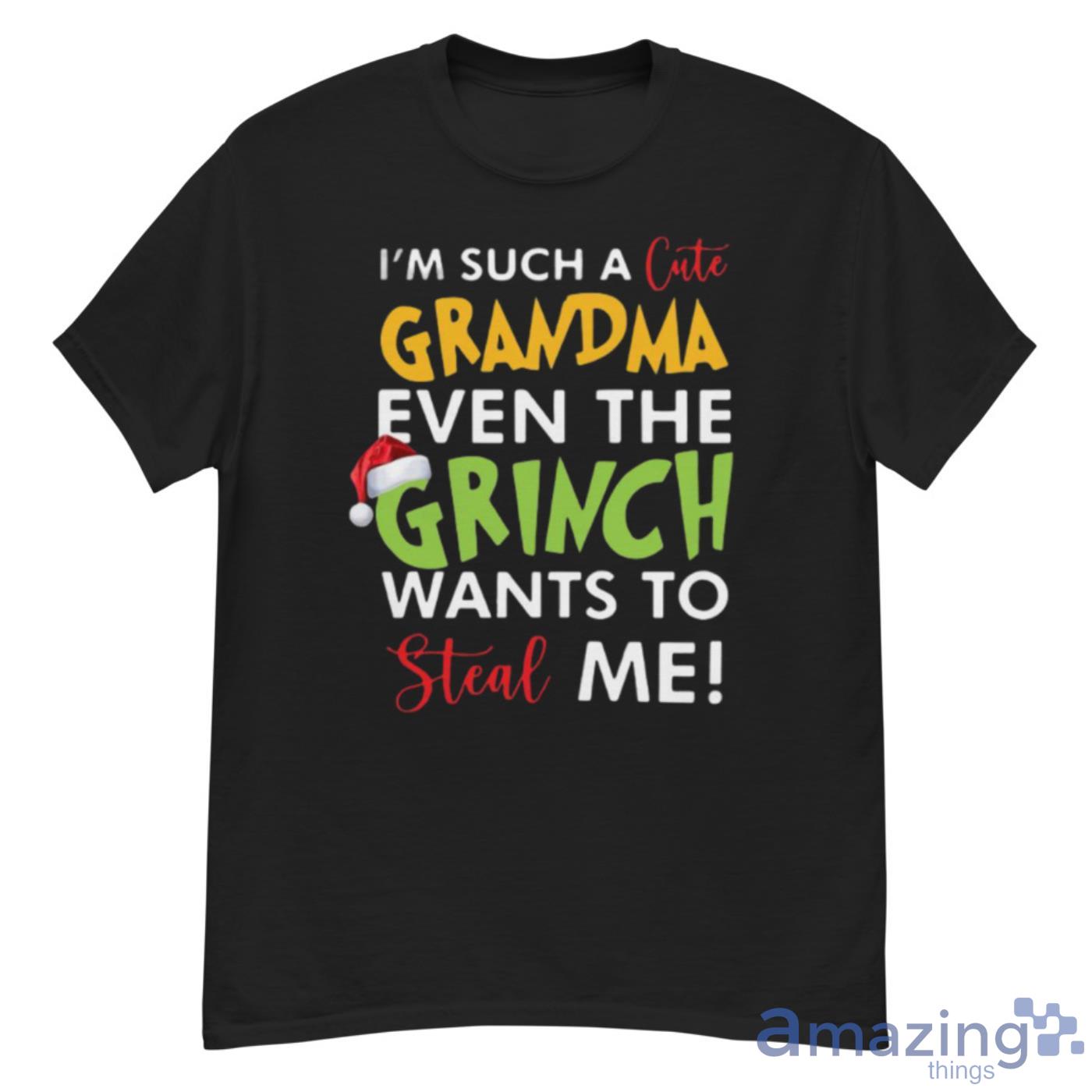 I’m Such A Cute Grandma Even The Grinch Wants To Steal Me Christmas Shirt - G500 Men’s Classic T-Shirt