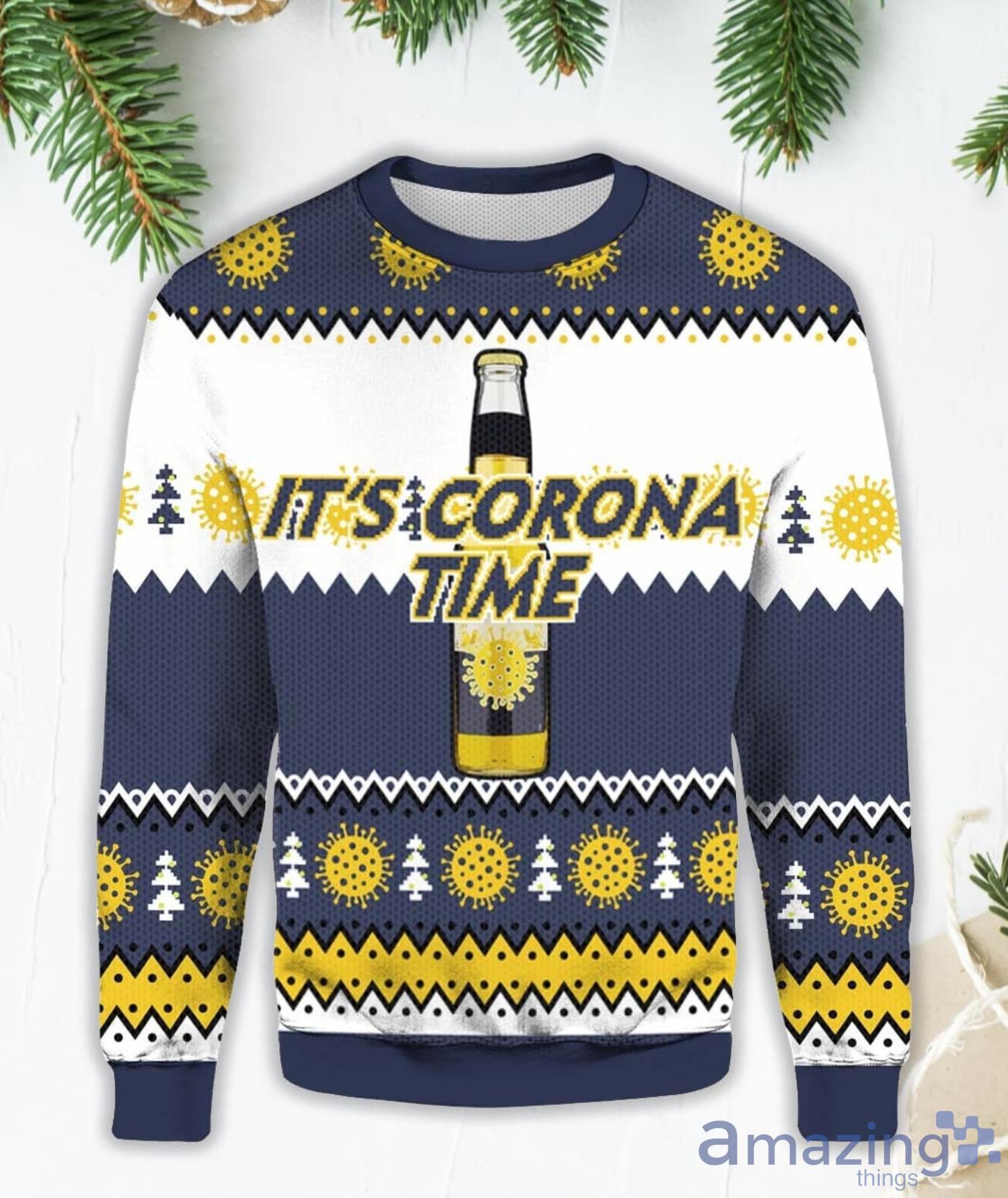 It's Corona Time All I Need Is Corona Beer Gift For Corona Light Lovers Ugly Sweater Product Photo 1