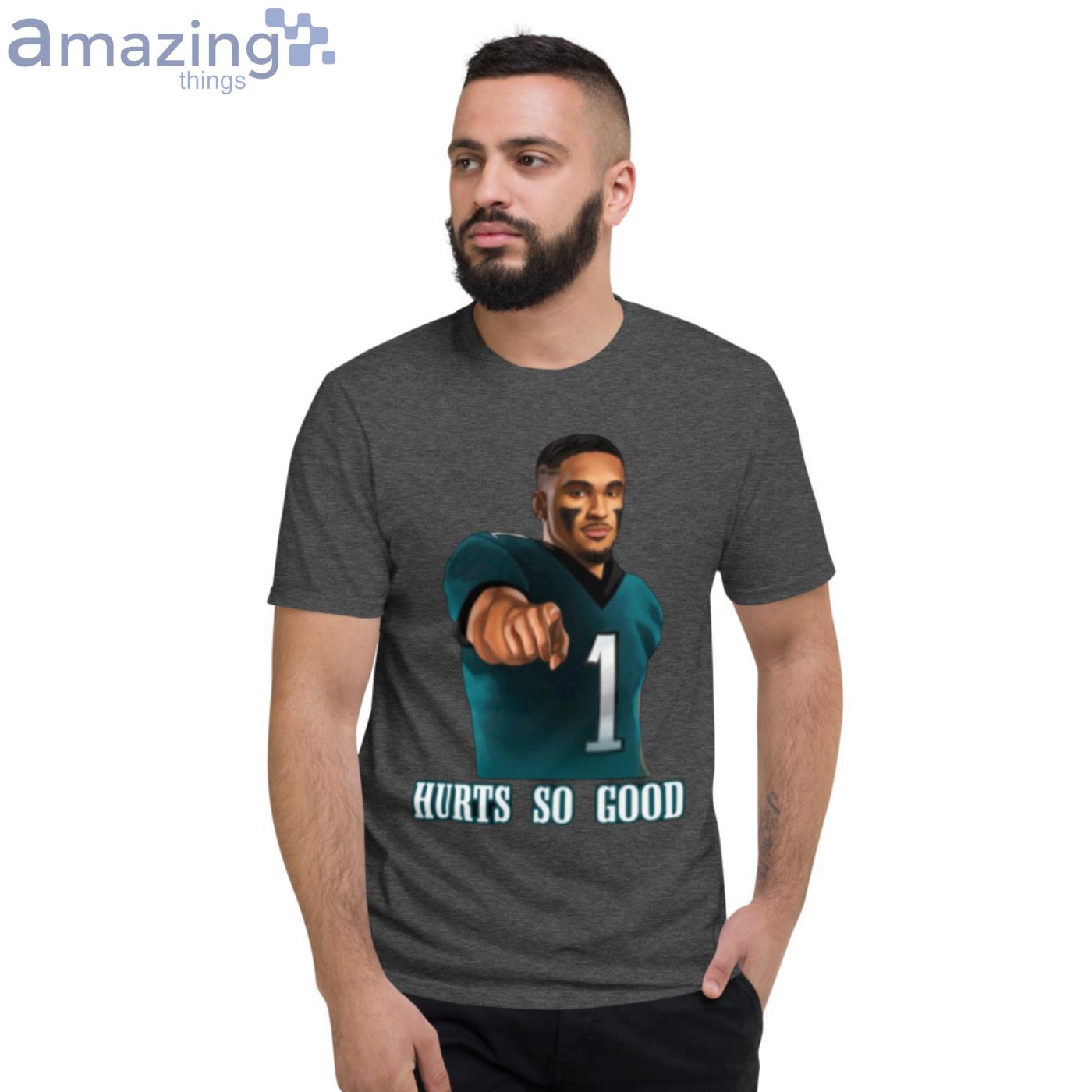 Jalen Hurts Shirt Hurts So Good Classic Philadelphia Eagles Gift