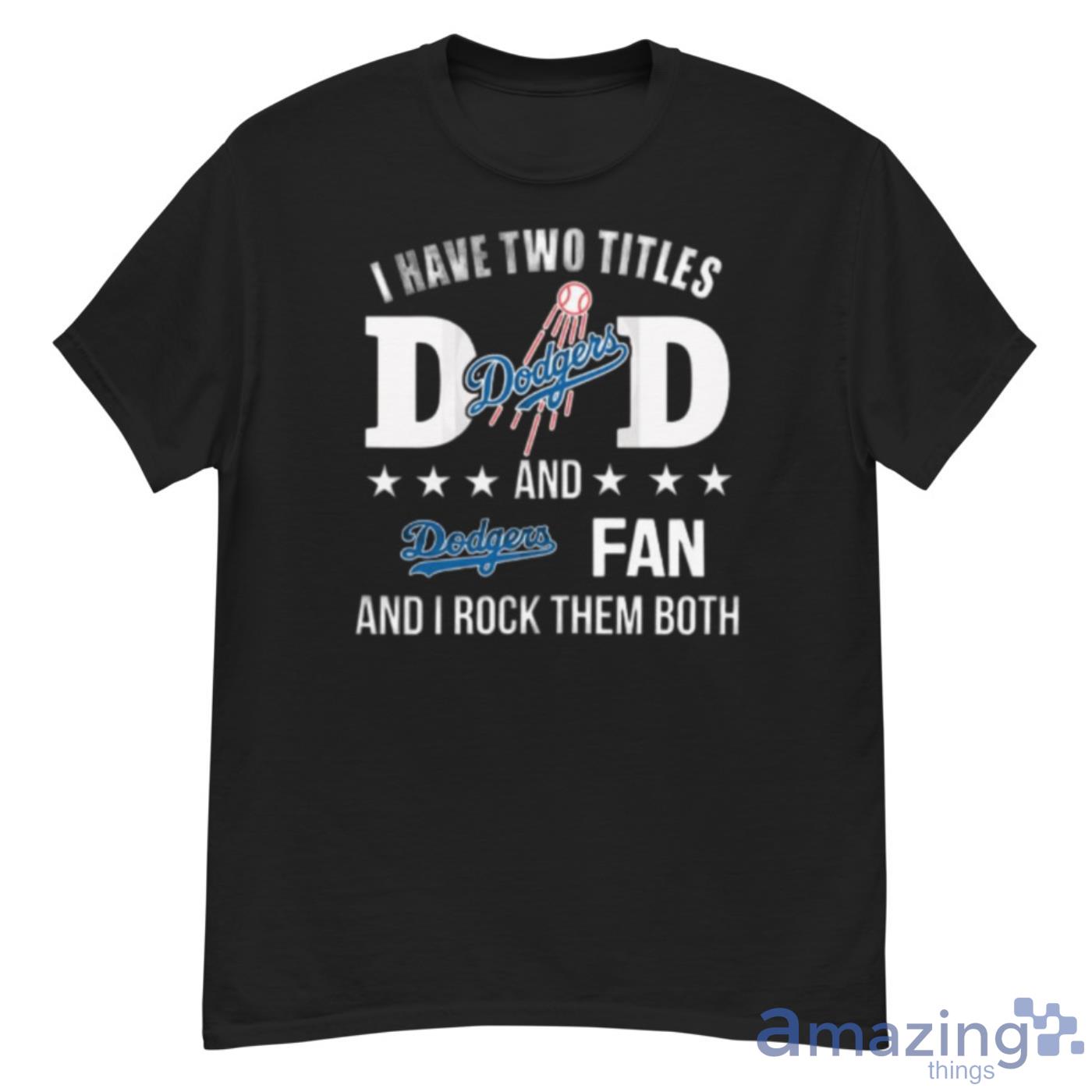 New York Yankees Fan Dad I Have Two Titles And I Rock Them Both MLB Shirt