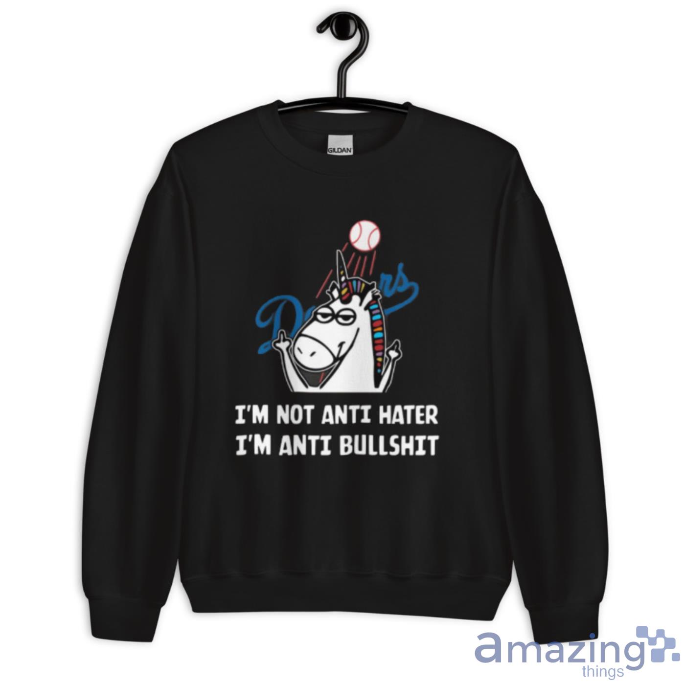 Los Angeles Dodgers MLB Baseball Unicorn I’m Not Anti Hater I’m Anti Bullshit Shirt image Los Angeles Dodgers MLB Baseball Unicorn I’m Not Anti Hater I’m Anti Bullshit Shirt - Unisex Crewneck Sweatshirt