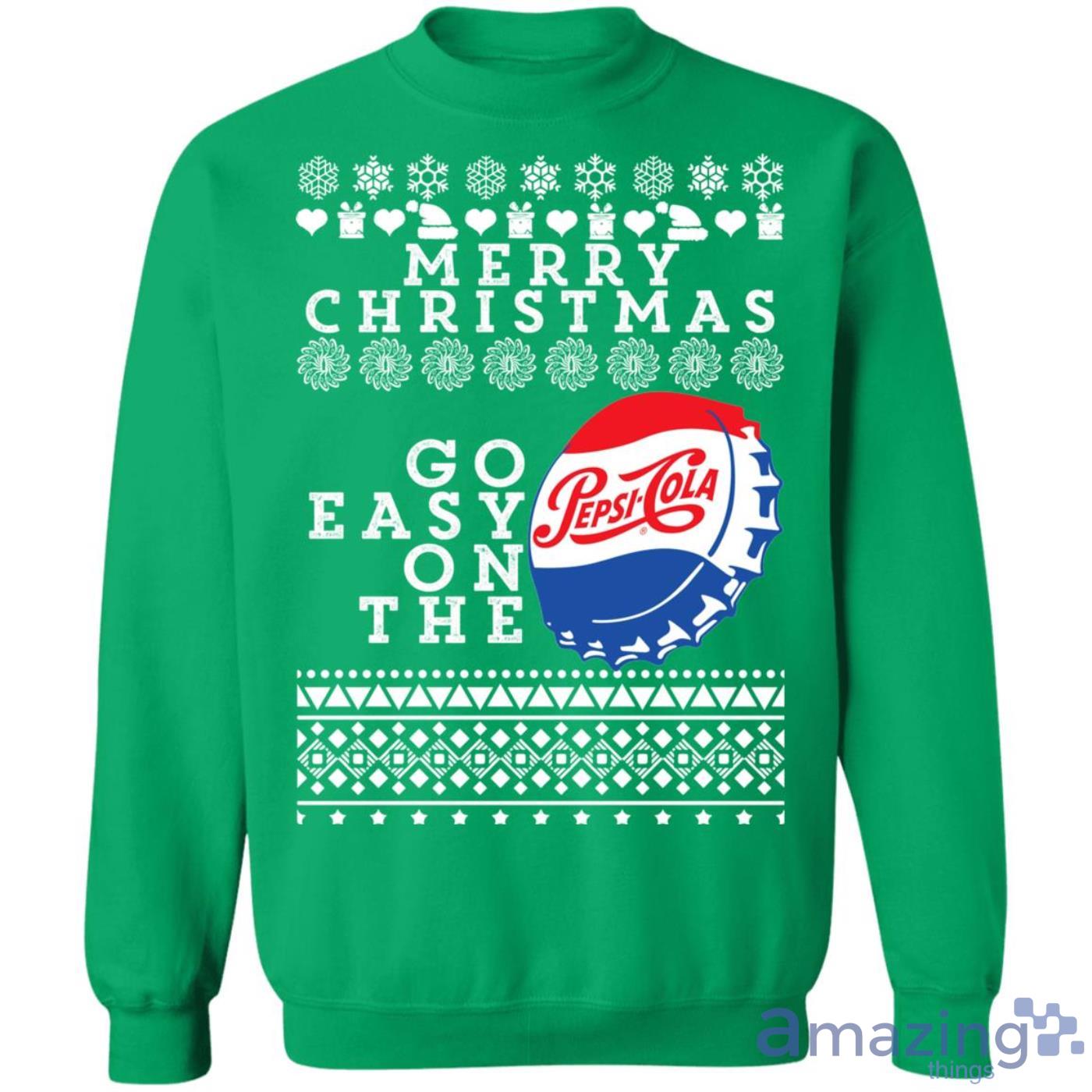 Merry Christmas Go Easy On The Pepsi Cola Christmas Sweatshirt