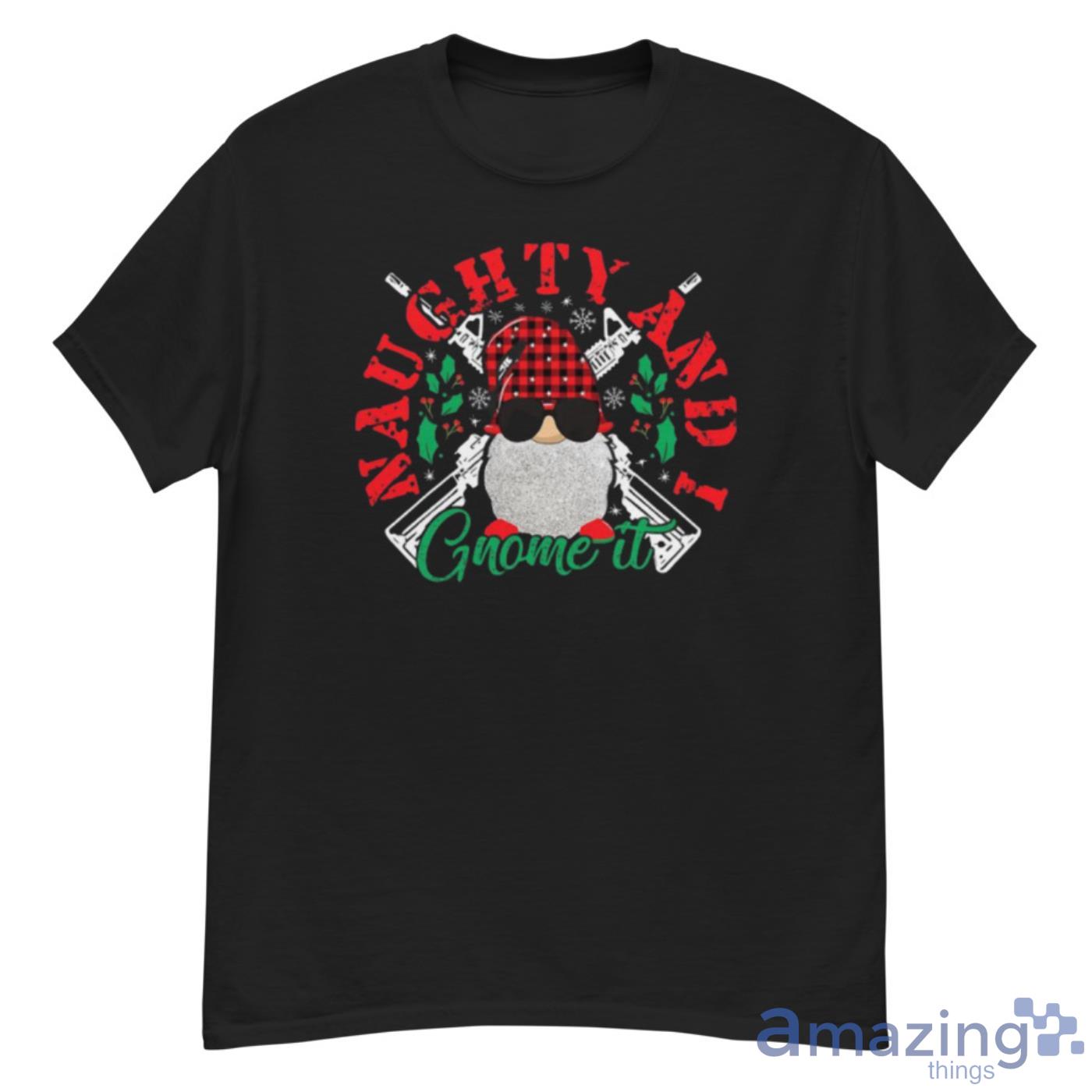 Naughty And I Gnome It Merry Christmas Shirt - G500 Men’s Classic T-Shirt