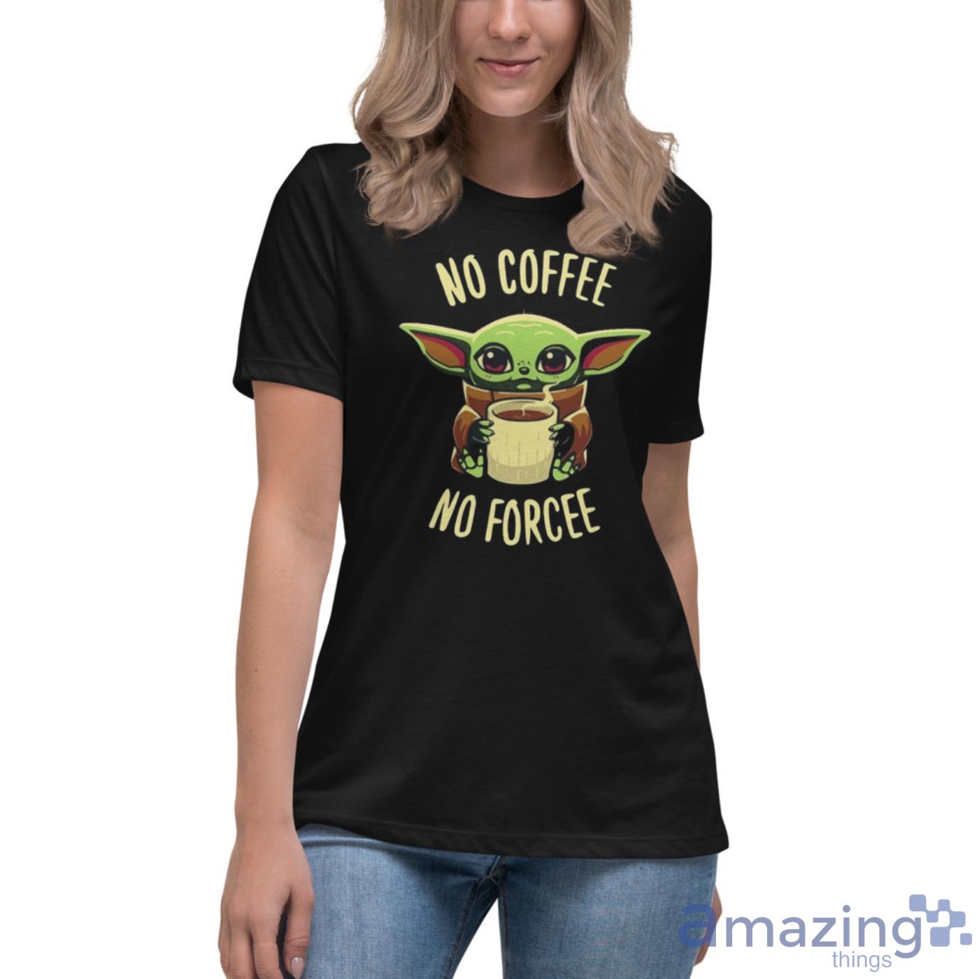 Baby Force Do do do do do Baby Yoda shirt