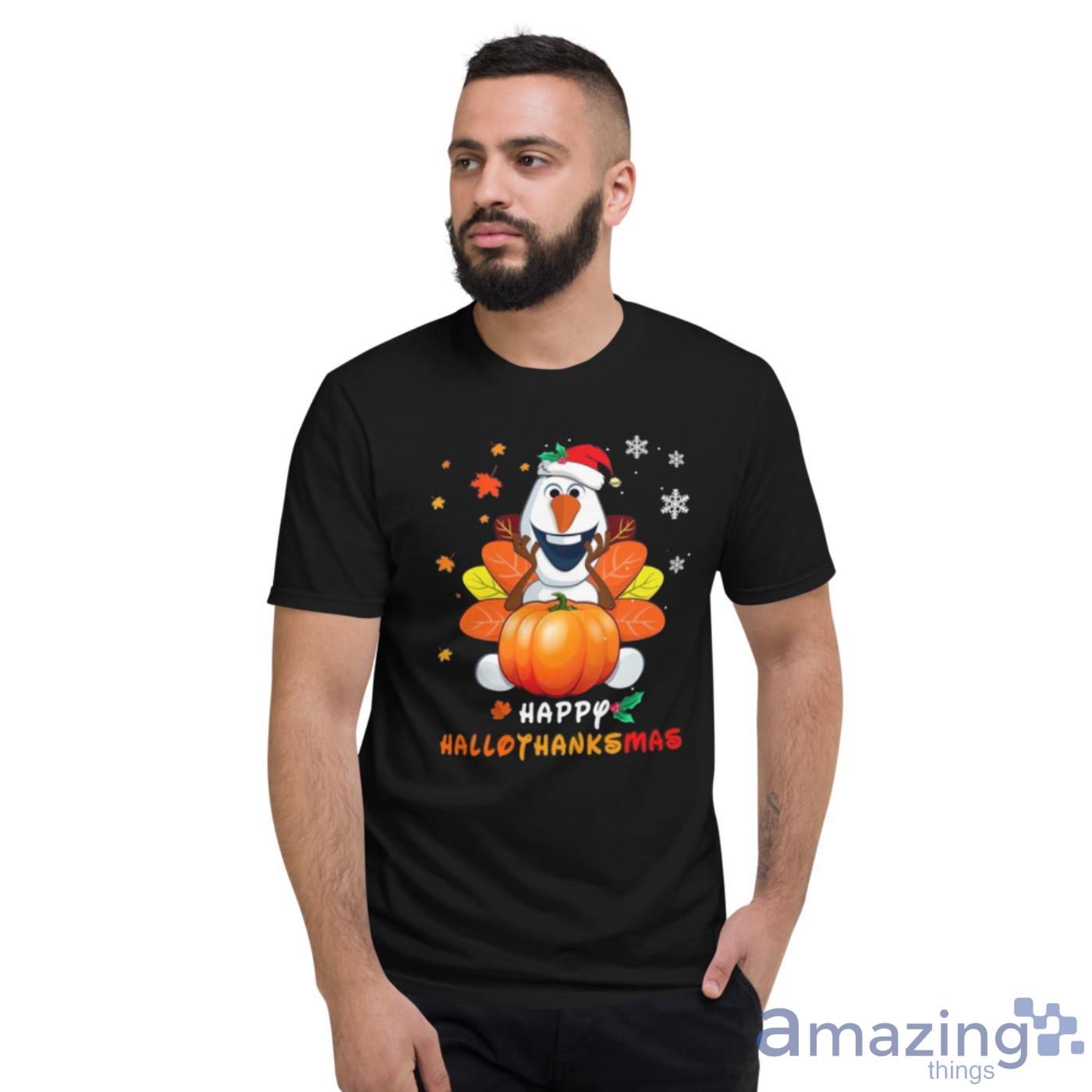 Olaf Disney Frozen Halloween Thanksgiving Christmas Shirt image Olaf Disney Frozen Halloween Thanksgiving Christmas Shirt - Short Sleeve T-Shirt