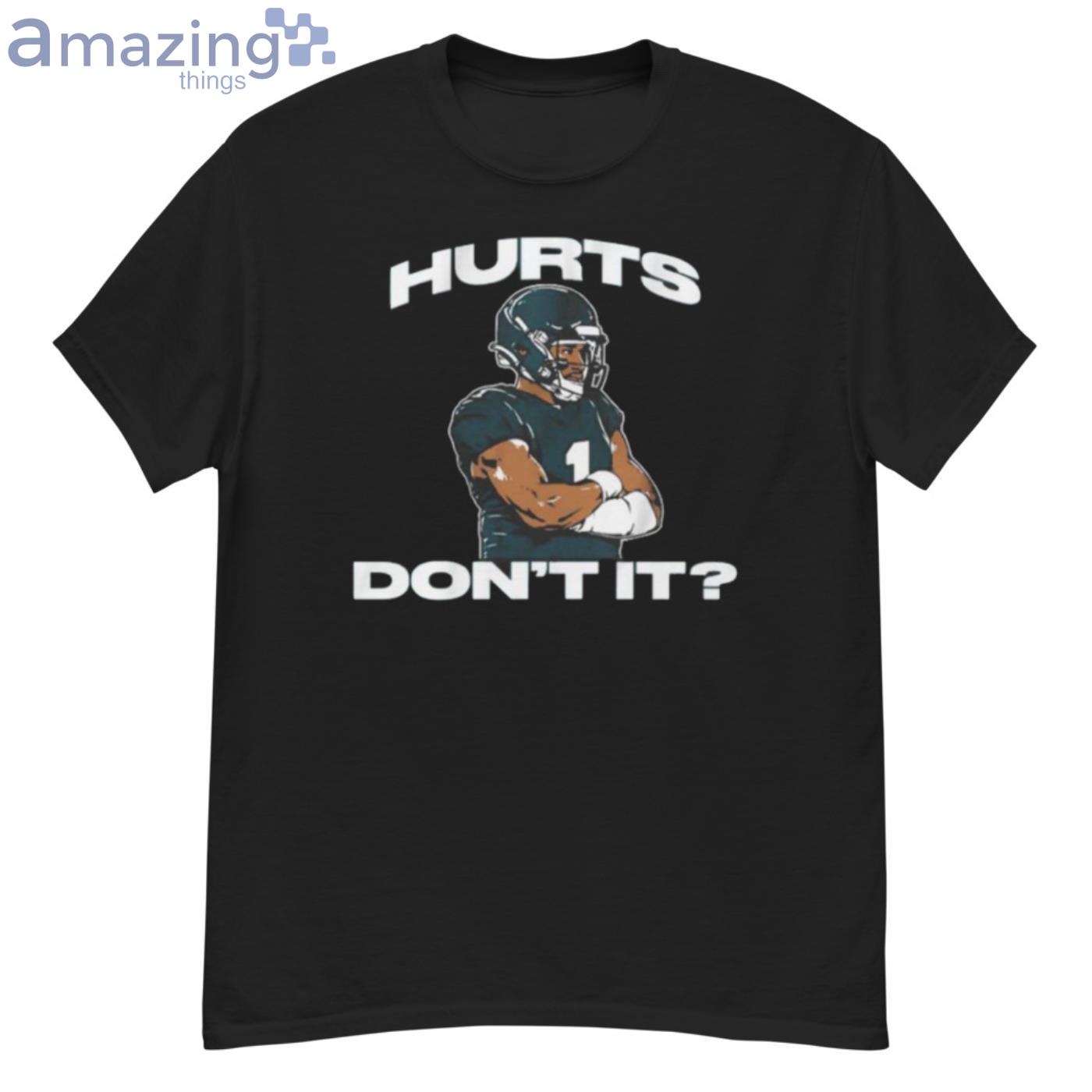 Philadelphia Eagles Jalen Hurts Don't It T-Shirt