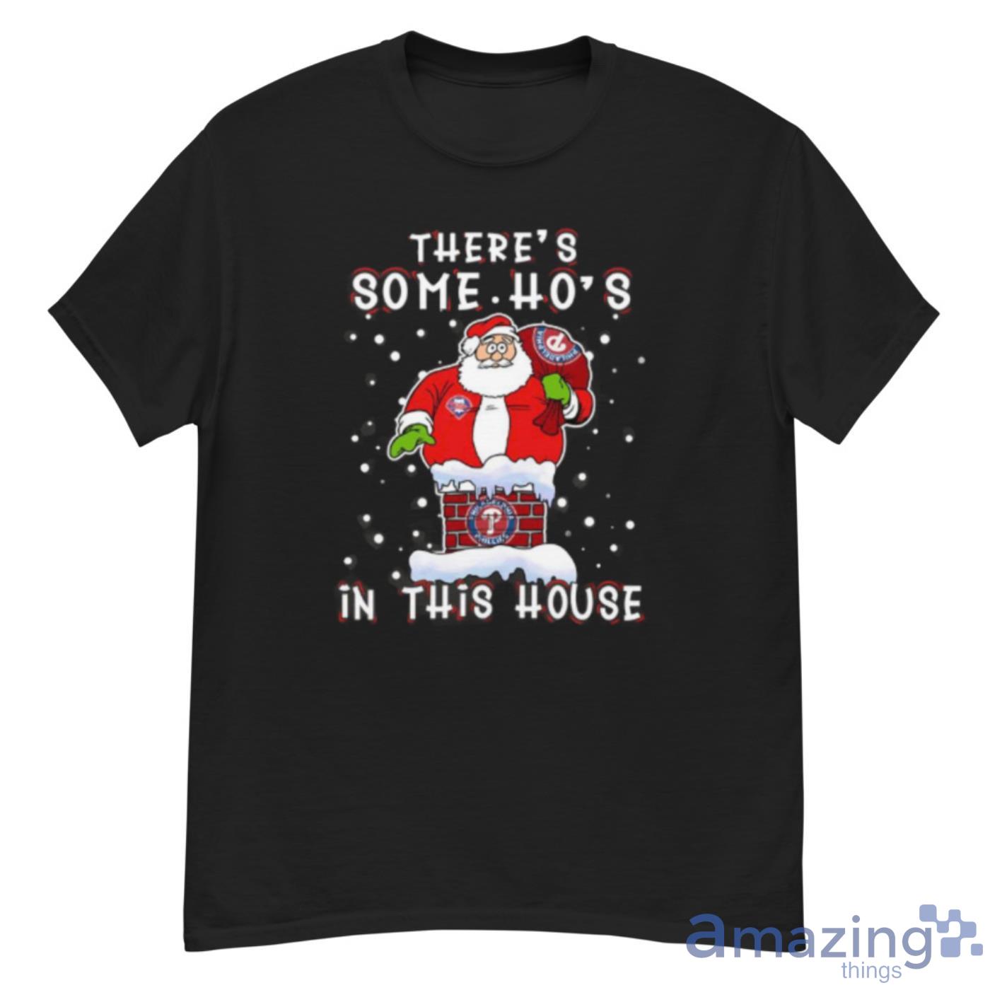 Philadelphia Phillies Christmas There Is Some Hos In This House Santa Stuck In The Chimney MLB Shirt - G500 Men’s Classic T-Shirt