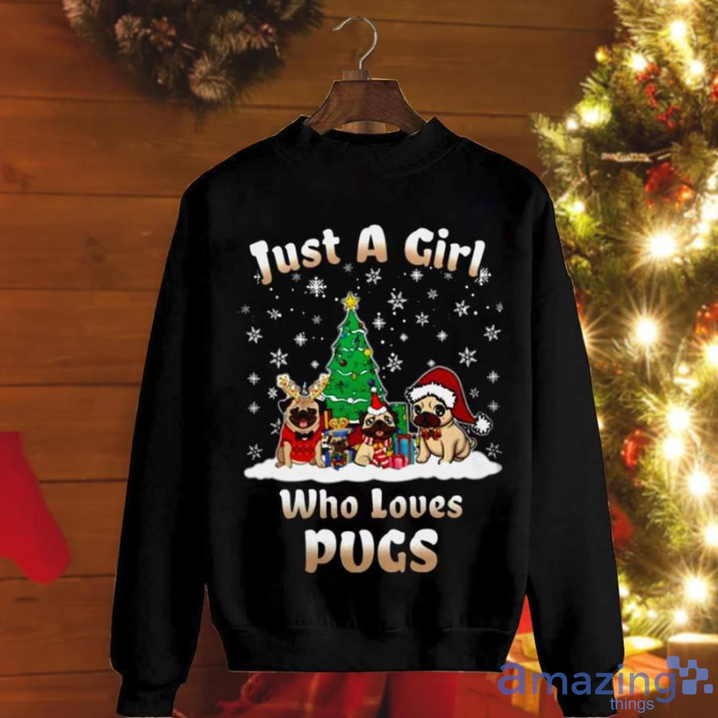 Pugdog Just A Girl Who Loves Pugdog Xmas Christmas Sweatshirt Product Photo 1