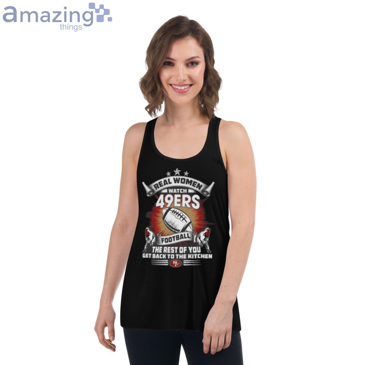 Real Women Watch San Francisco 49ers Shirt