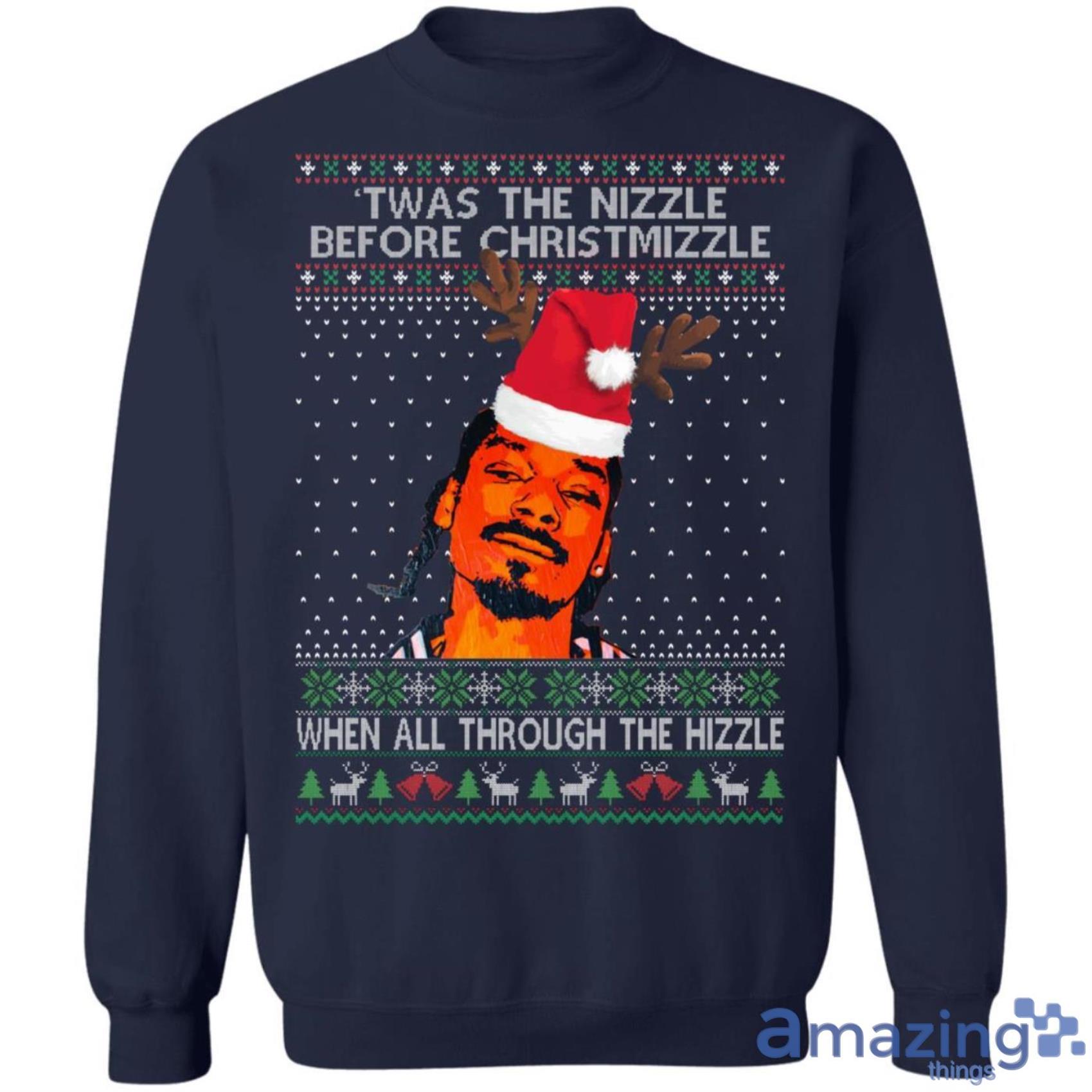 Snoop Dogg Twas the nizzle before Christmizzle when all through the hizzle memes Christmas Sweatshirt image Snoop Dogg Twas the nizzle before Christmizzle when all through the hizzle memes Christmas Sweatshirt Product Photo 3