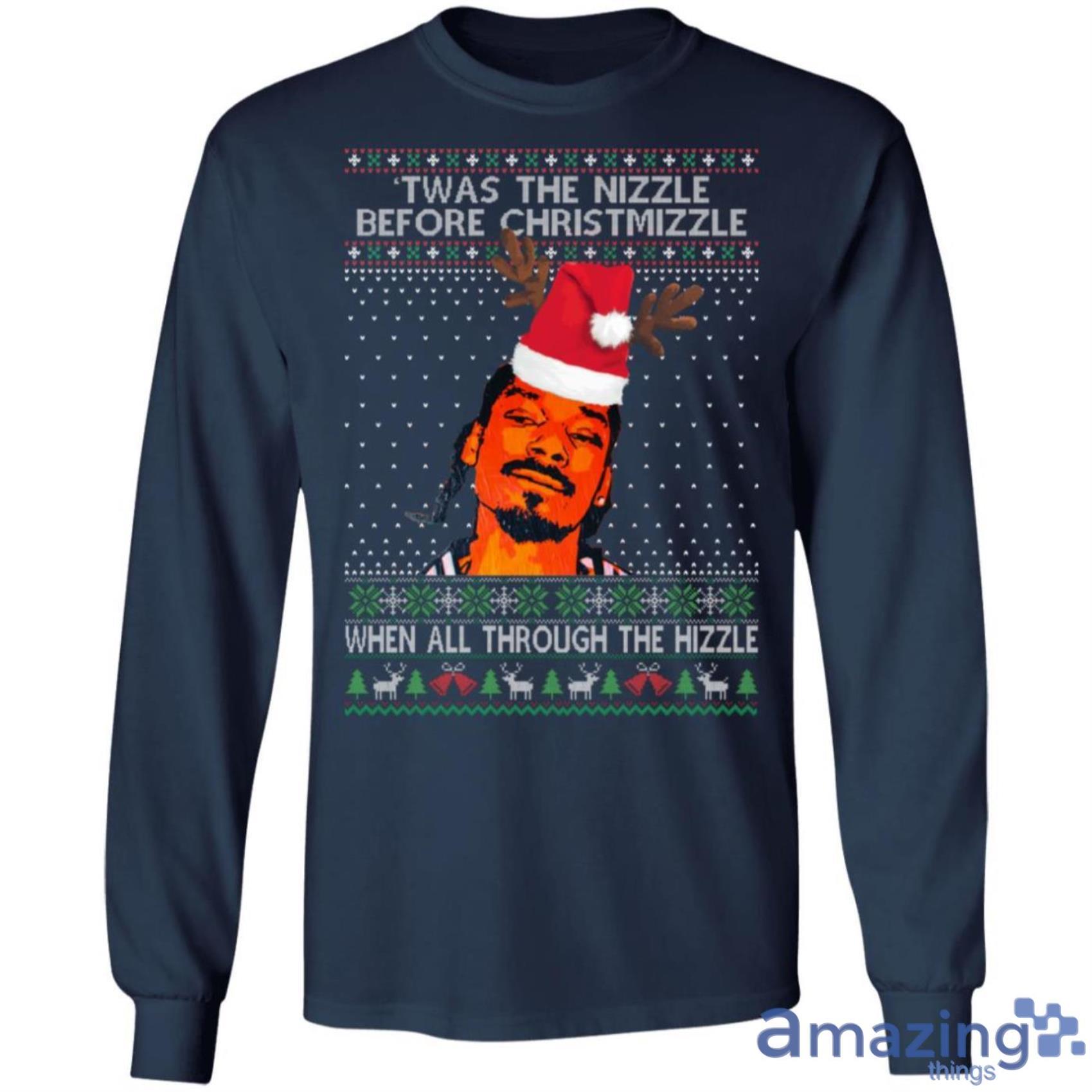 Snoop Dogg Twas the nizzle before Christmizzle when all through the hizzle memes Christmas Sweatshirt image Snoop Dogg Twas the nizzle before Christmizzle when all through the hizzle memes Christmas Sweatshirt Product Photo 7