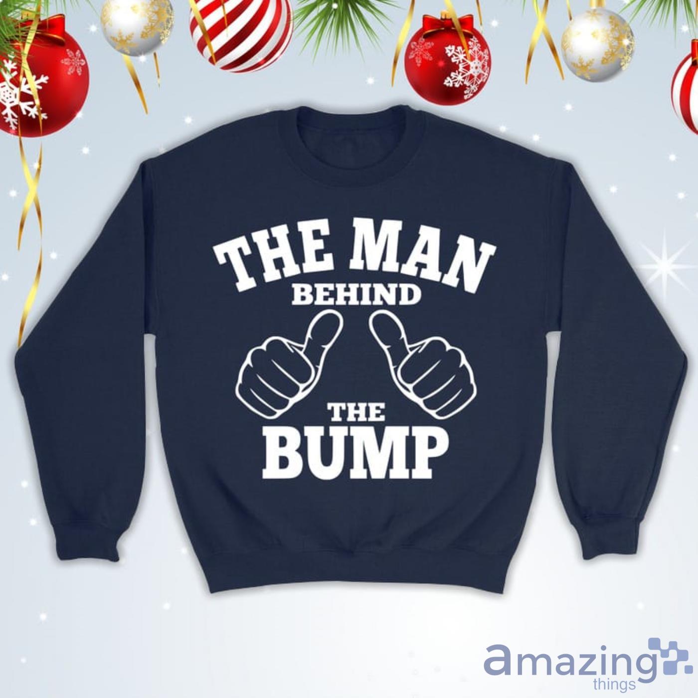 The Man Behind The Bump Sweatshirt Product Photo 1