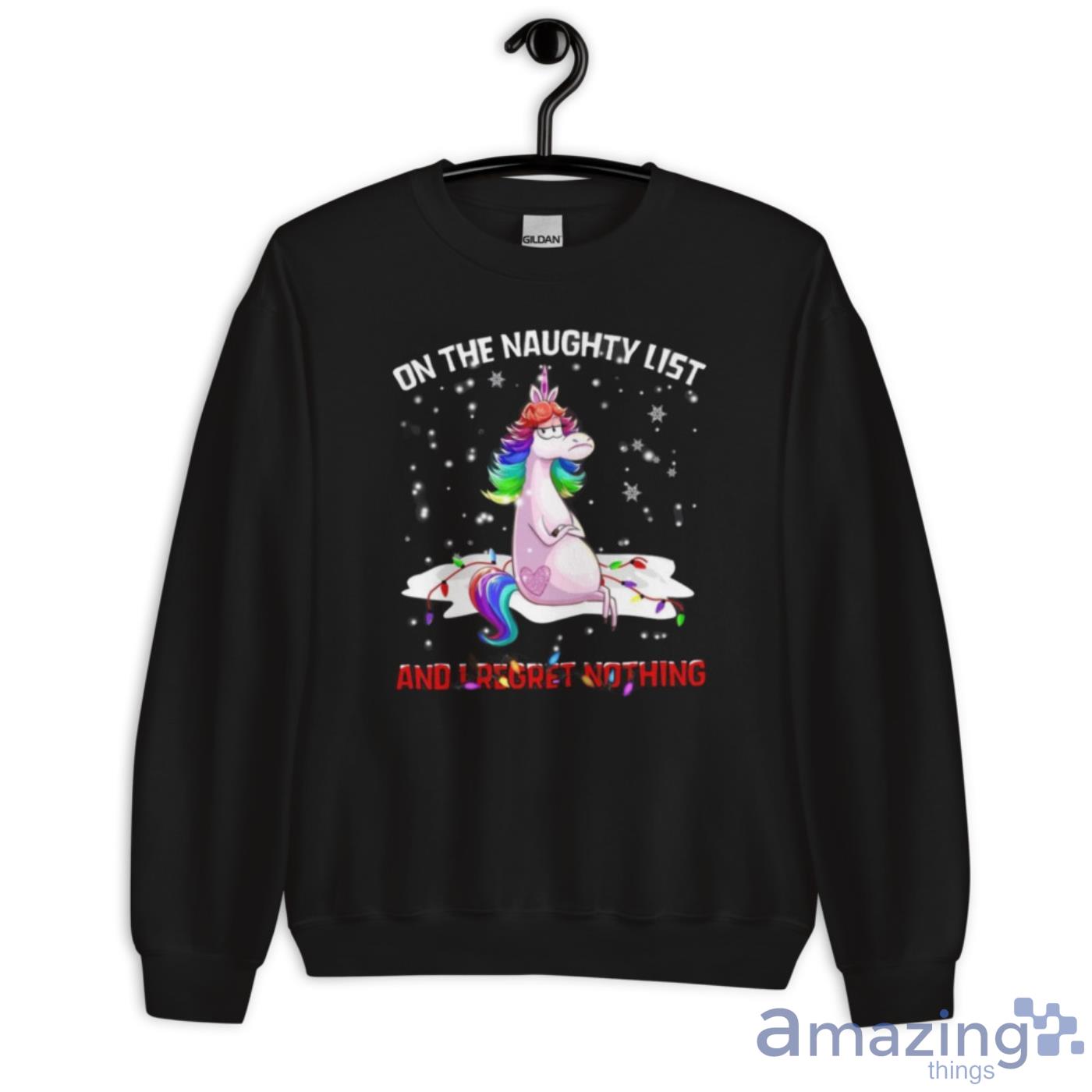 Unicorn On The Naughty List And I Regret Nothing Christmas Shirt image Unicorn On The Naughty List And I Regret Nothing Christmas Shirt - Unisex Crewneck Sweatshirt
