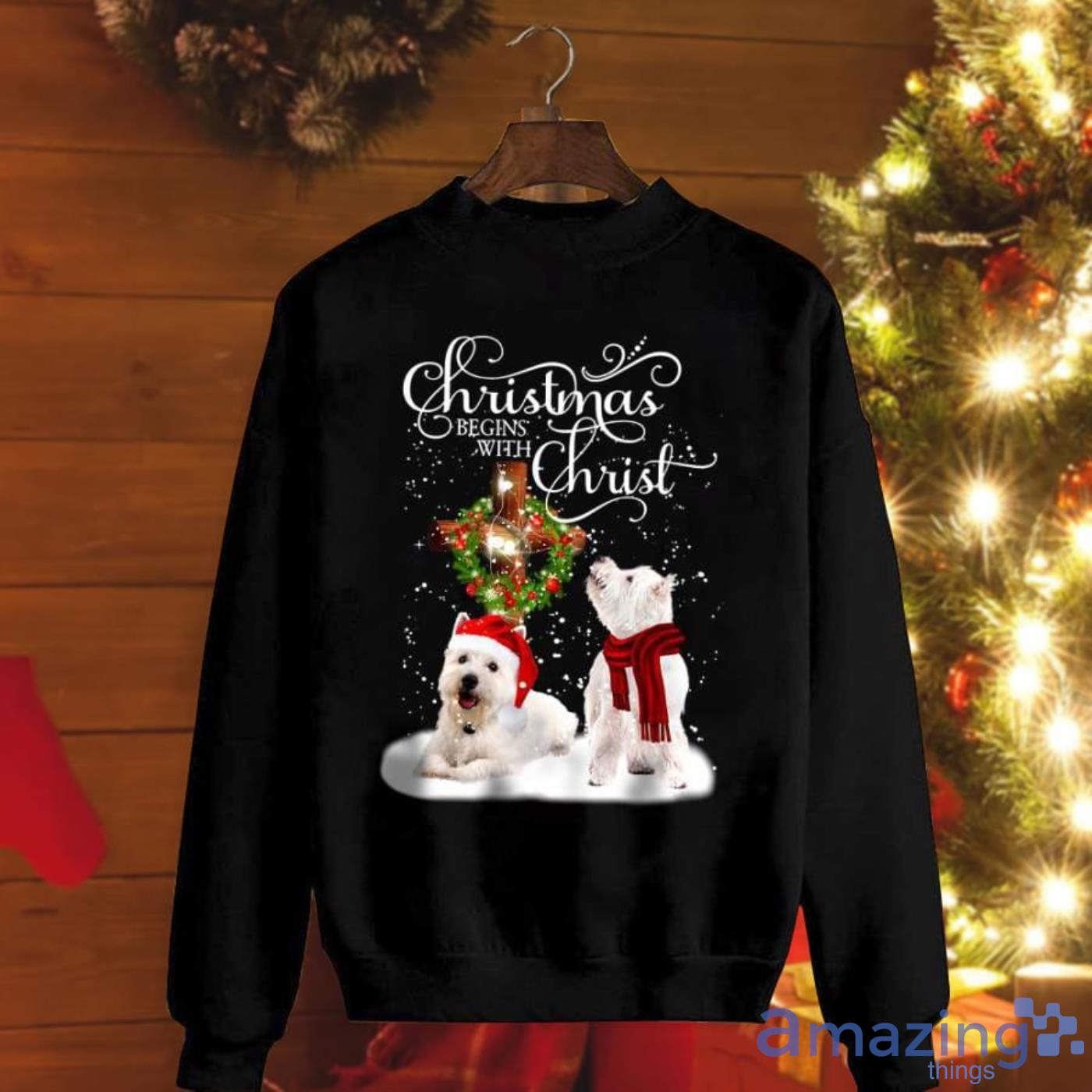 Westie Christmas Begins With Christ Xmas Cross Best Gift For Dog Lovers Gift For You Christmas Sweatshirt Product Photo 1