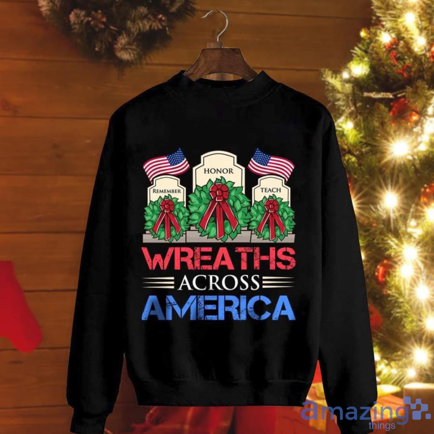Wreaths Across America Patriotic Christmas Remember Teach Americn Flag Christmas Sweatshirt Product Photo 1